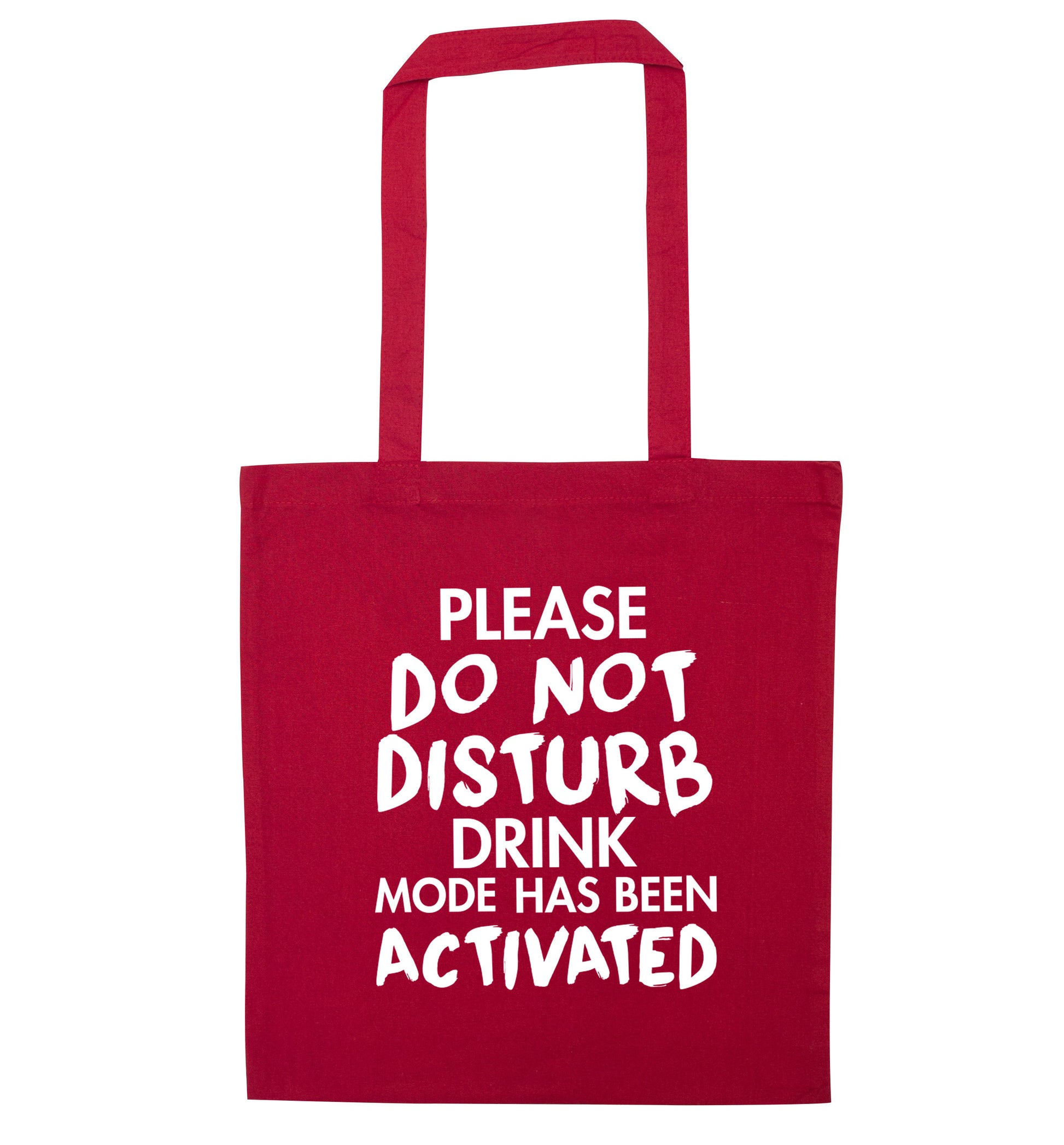 Please do not disturb drink mode has been activated red tote bag
