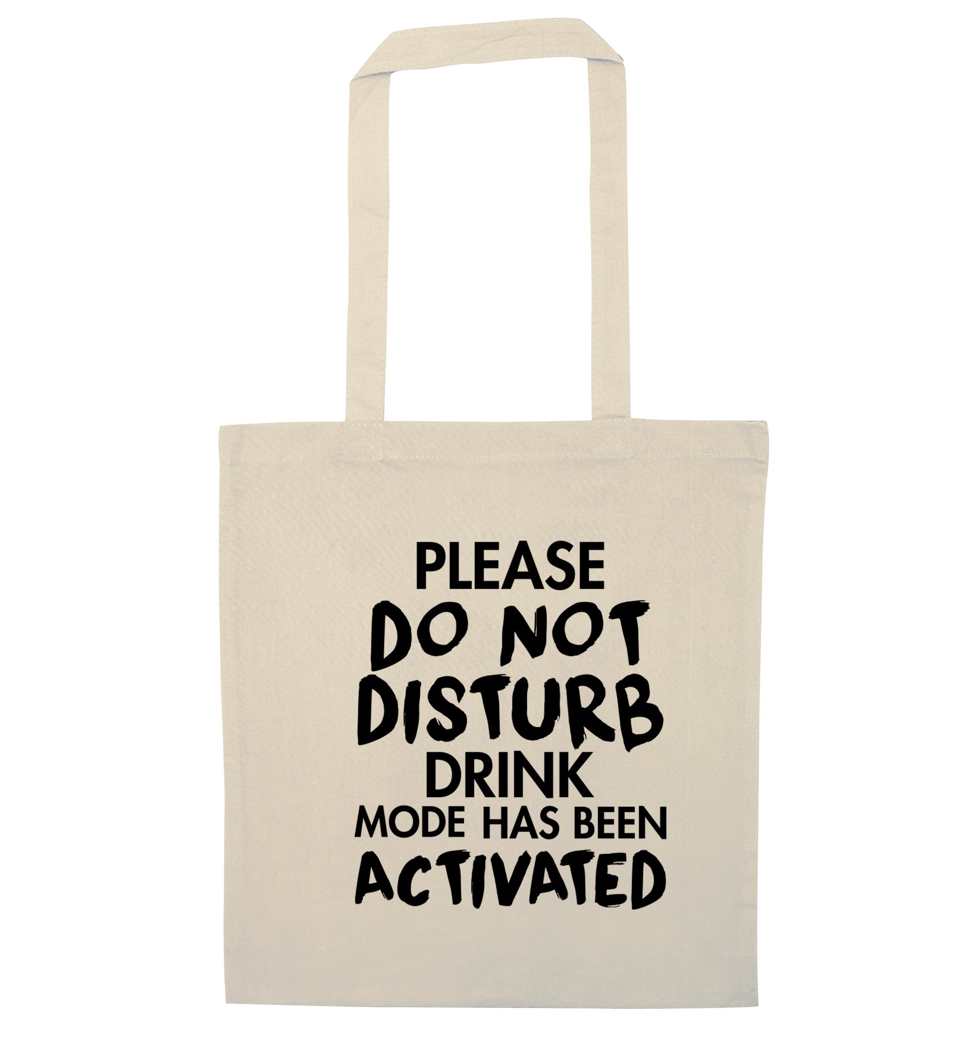 Please do not disturb drink mode has been activated natural tote bag