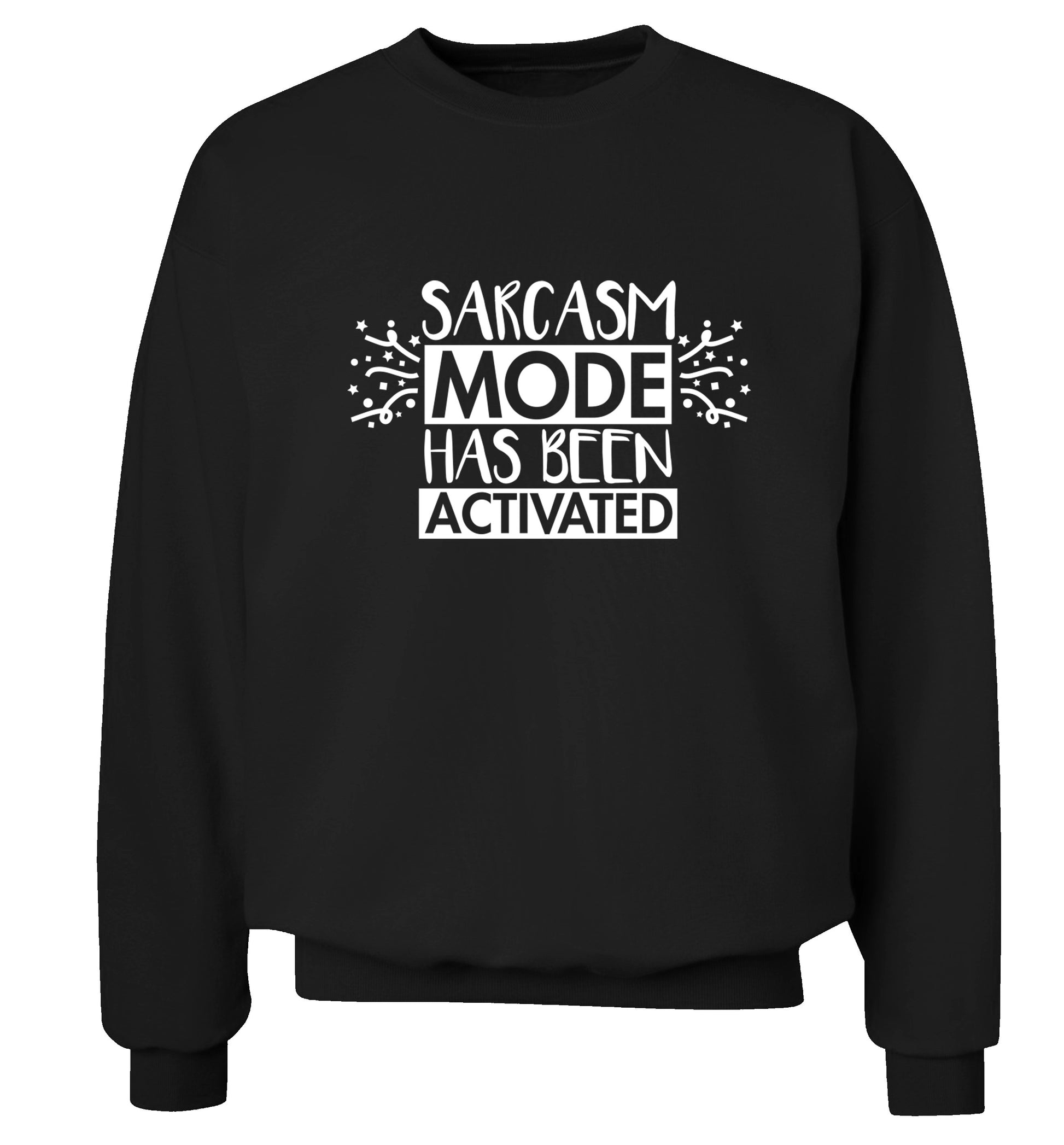 Sarcarsm mode has been activated Adult's unisex black Sweater 2XL