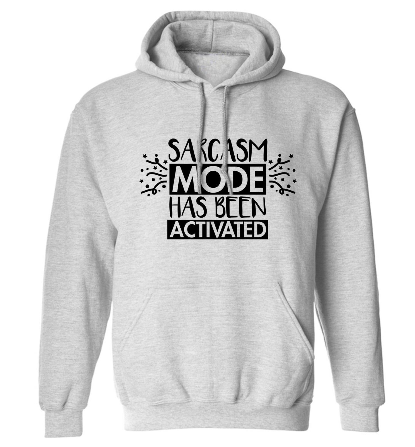 Sarcarsm mode has been activated adults unisex grey hoodie 2XL