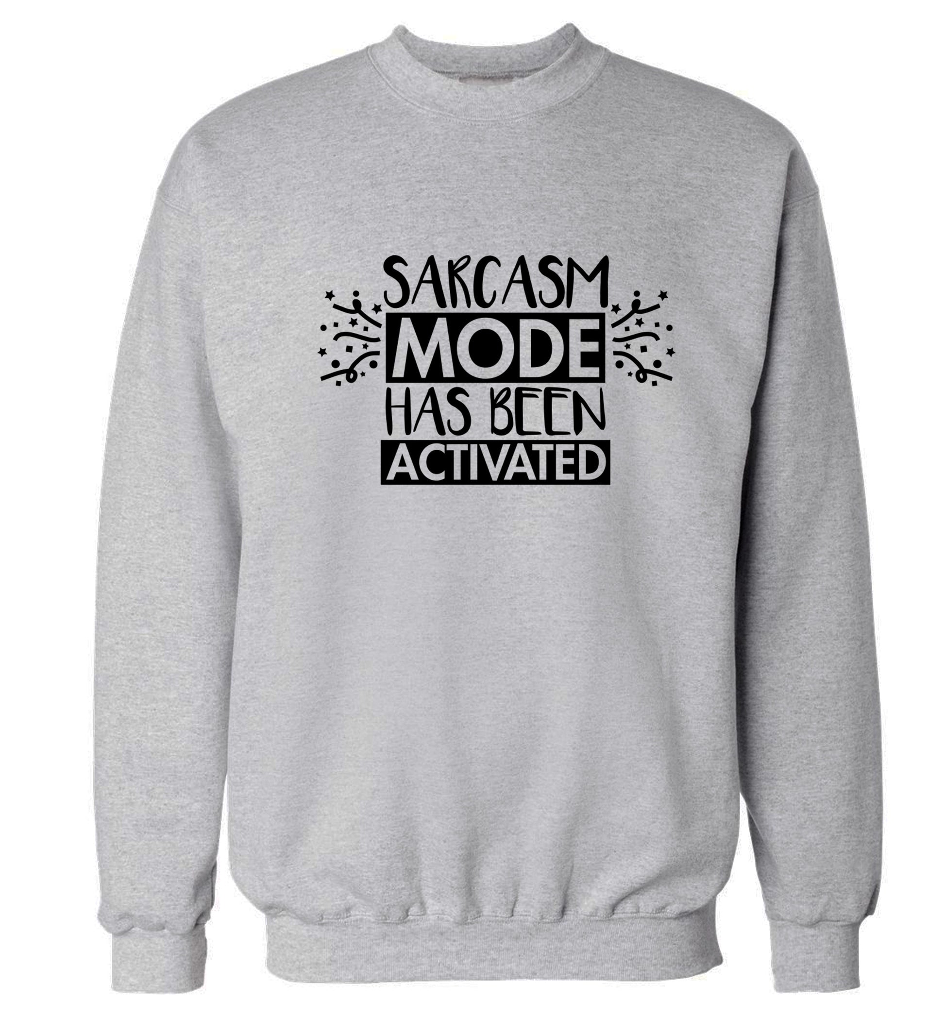 Sarcarsm mode has been activated Adult's unisex grey Sweater 2XL