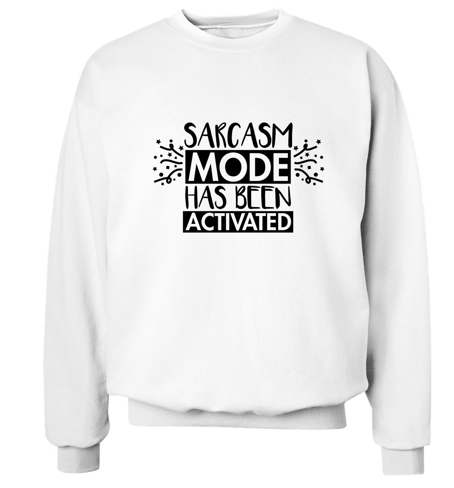 Sarcarsm mode has been activated Adult's unisex white Sweater 2XL