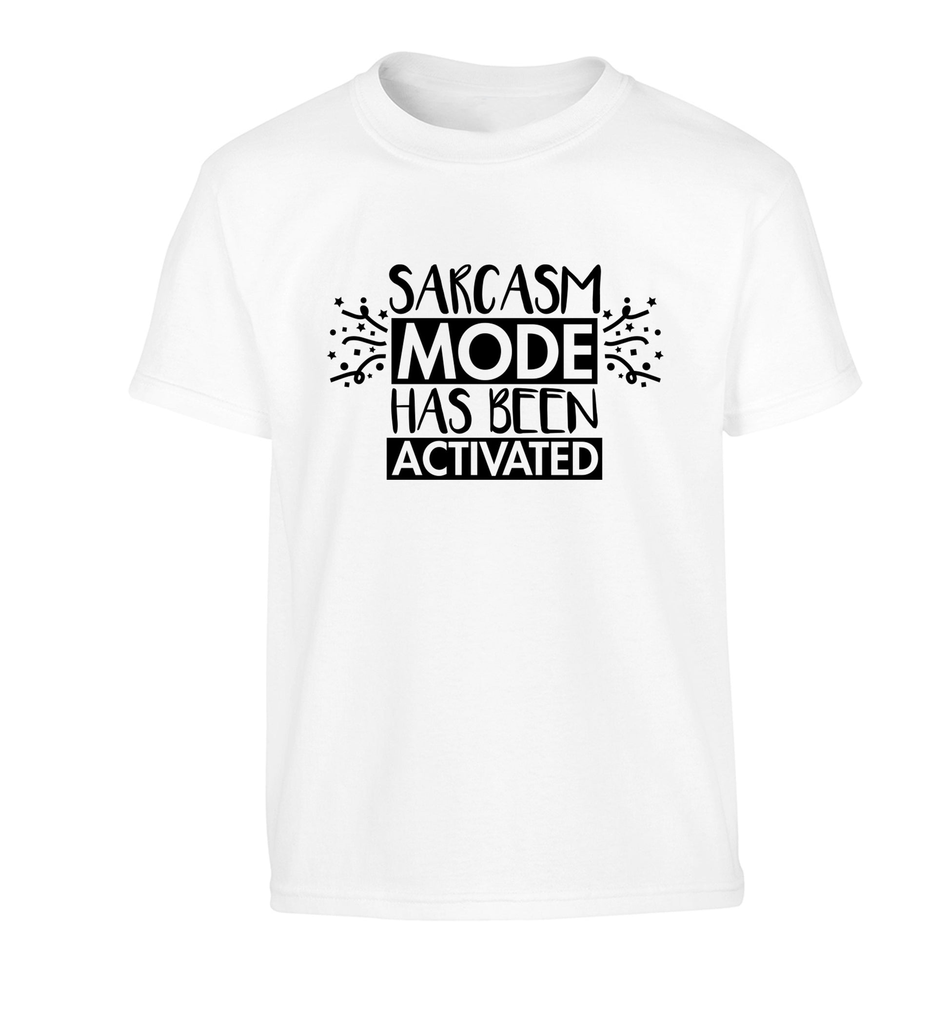 Sarcarsm mode has been activated Children's white Tshirt 12-14 Years