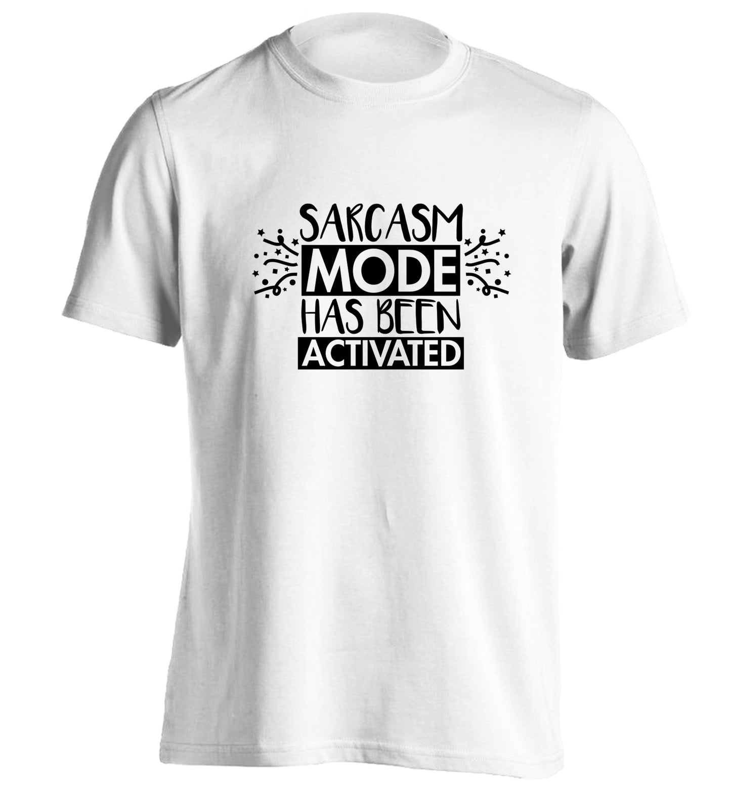 Sarcarsm mode has been activated adults unisex white Tshirt 2XL