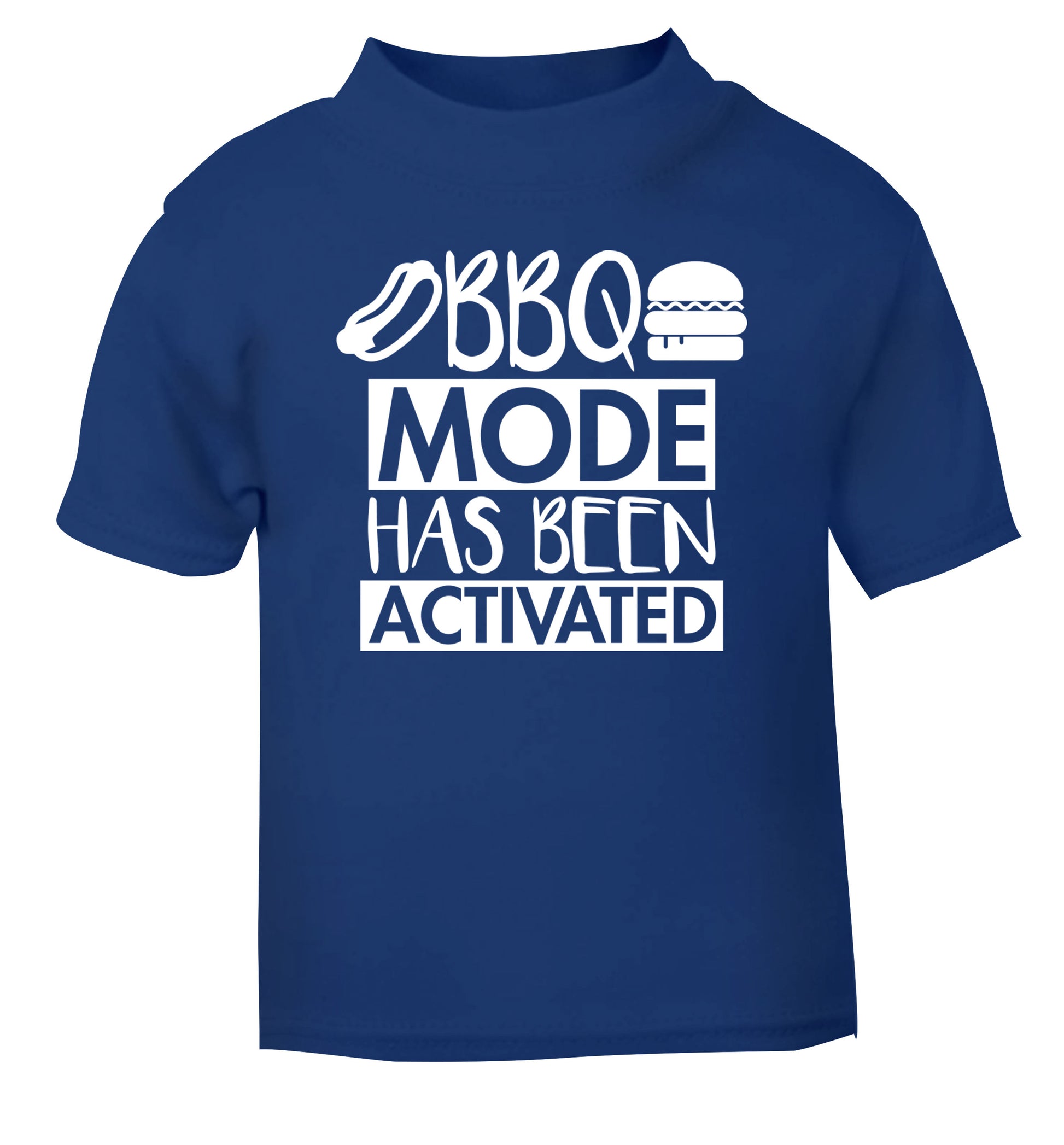 Bbq mode has been activated blue Baby Toddler Tshirt 2 Years