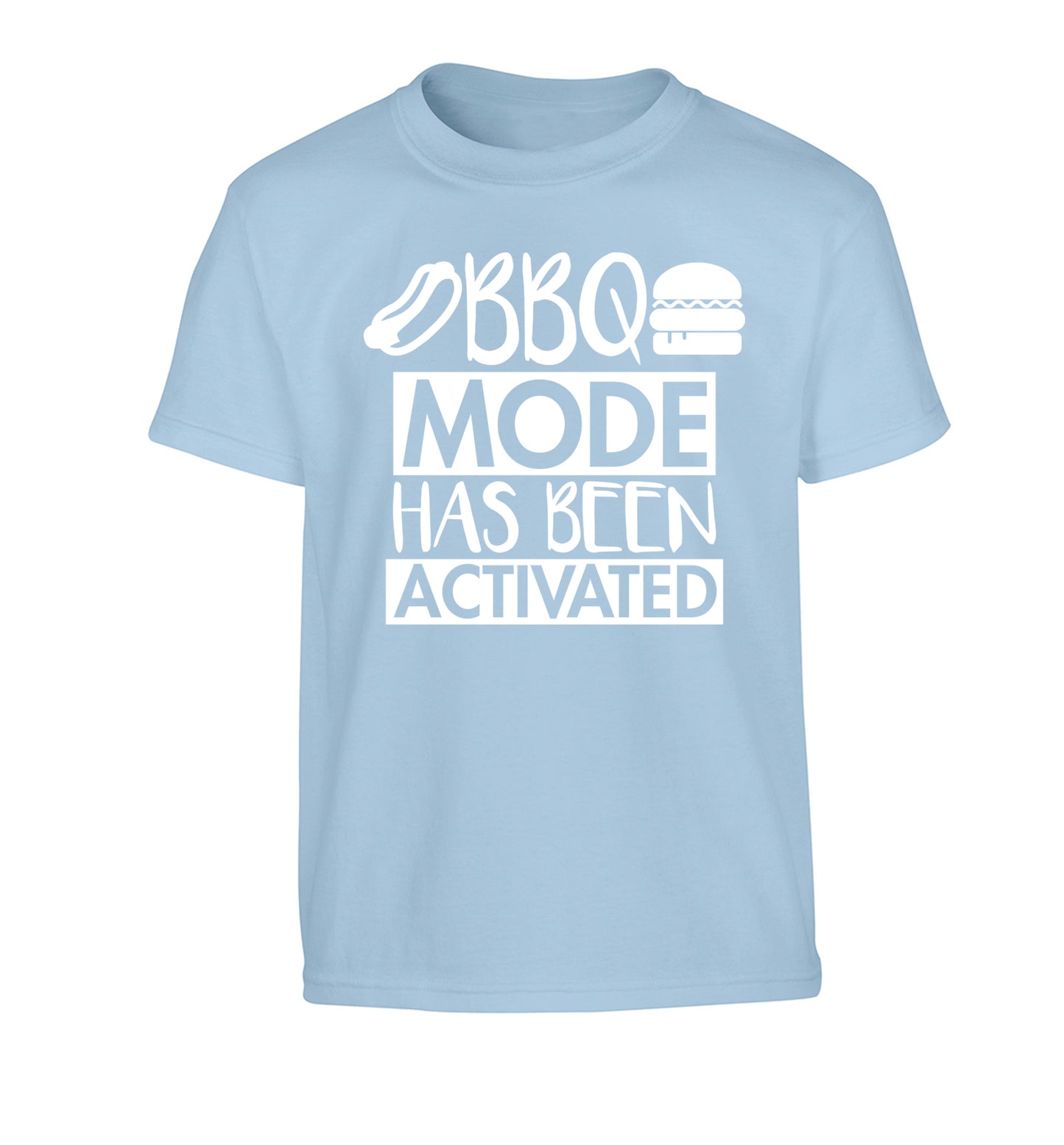 Bbq mode has been activated Children's light blue Tshirt 12-14 Years