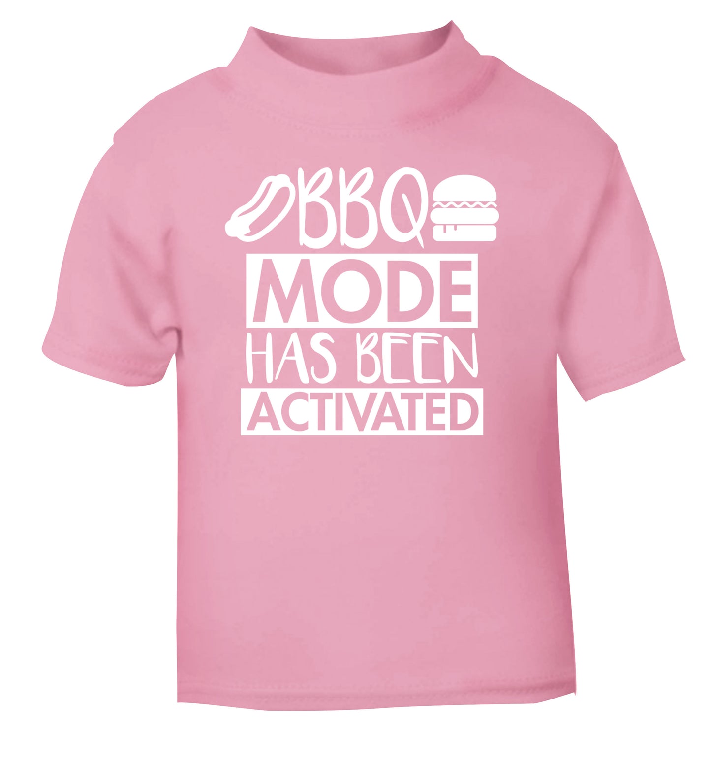 Bbq mode has been activated light pink Baby Toddler Tshirt 2 Years