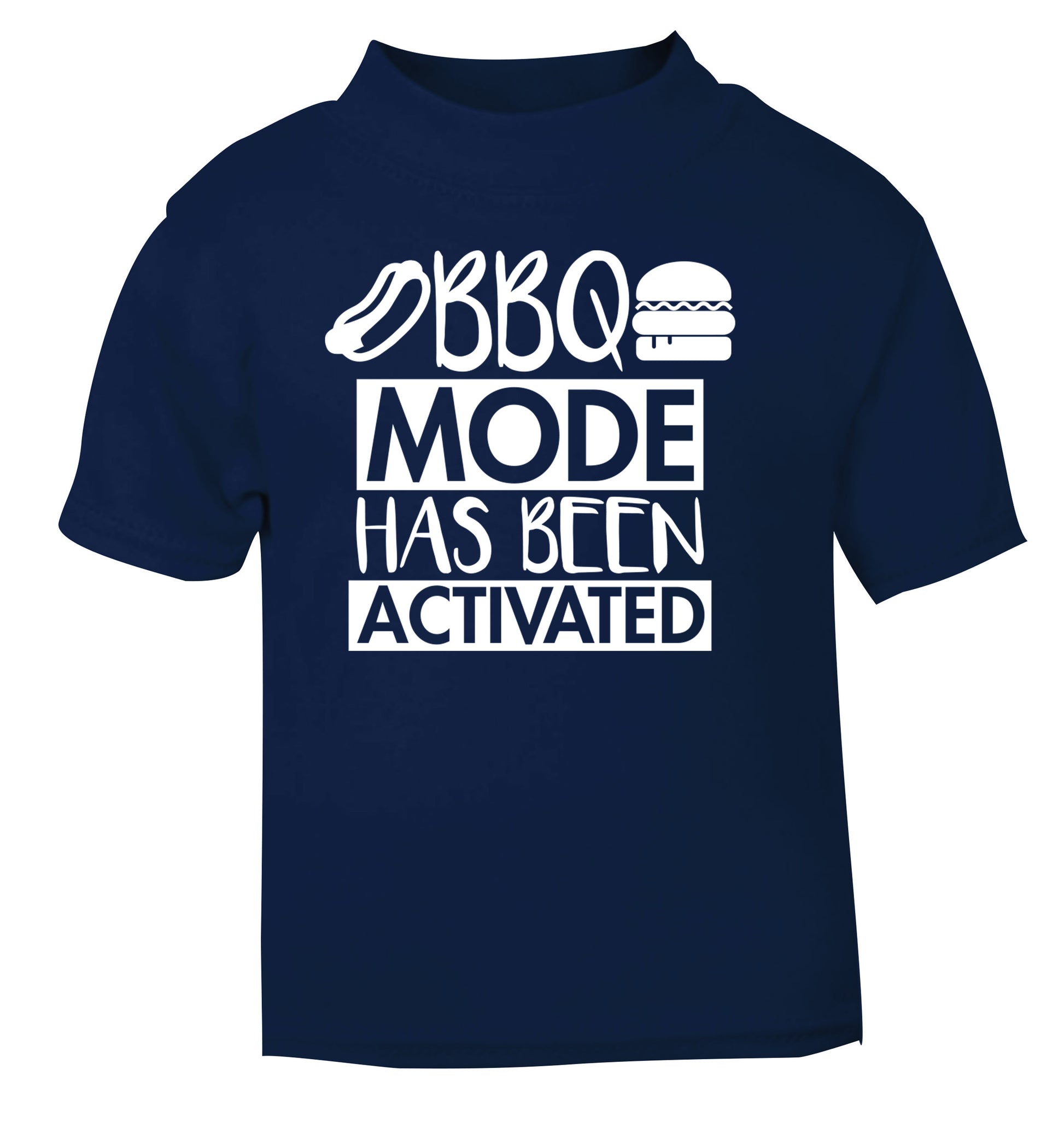 Bbq mode has been activated navy Baby Toddler Tshirt 2 Years