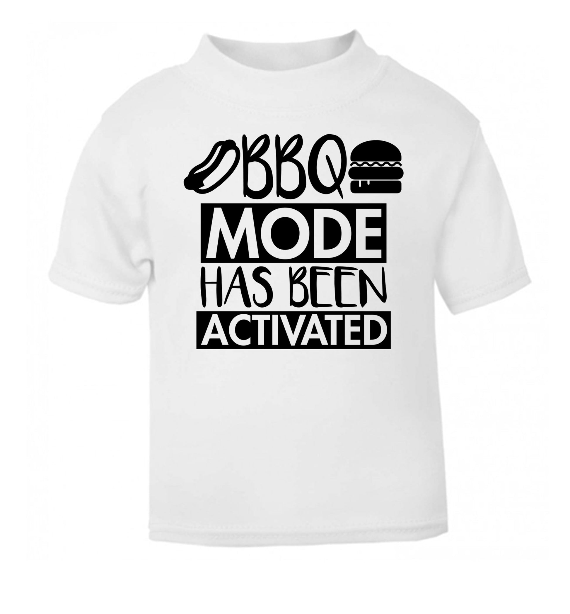 Bbq mode has been activated white Baby Toddler Tshirt 2 Years