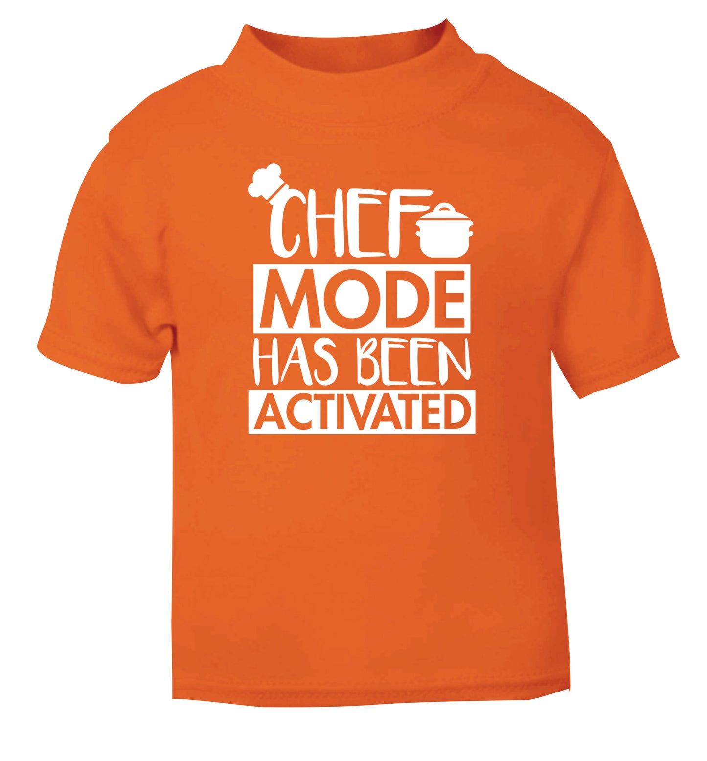 Chef mode has been activated orange Baby Toddler Tshirt 2 Years