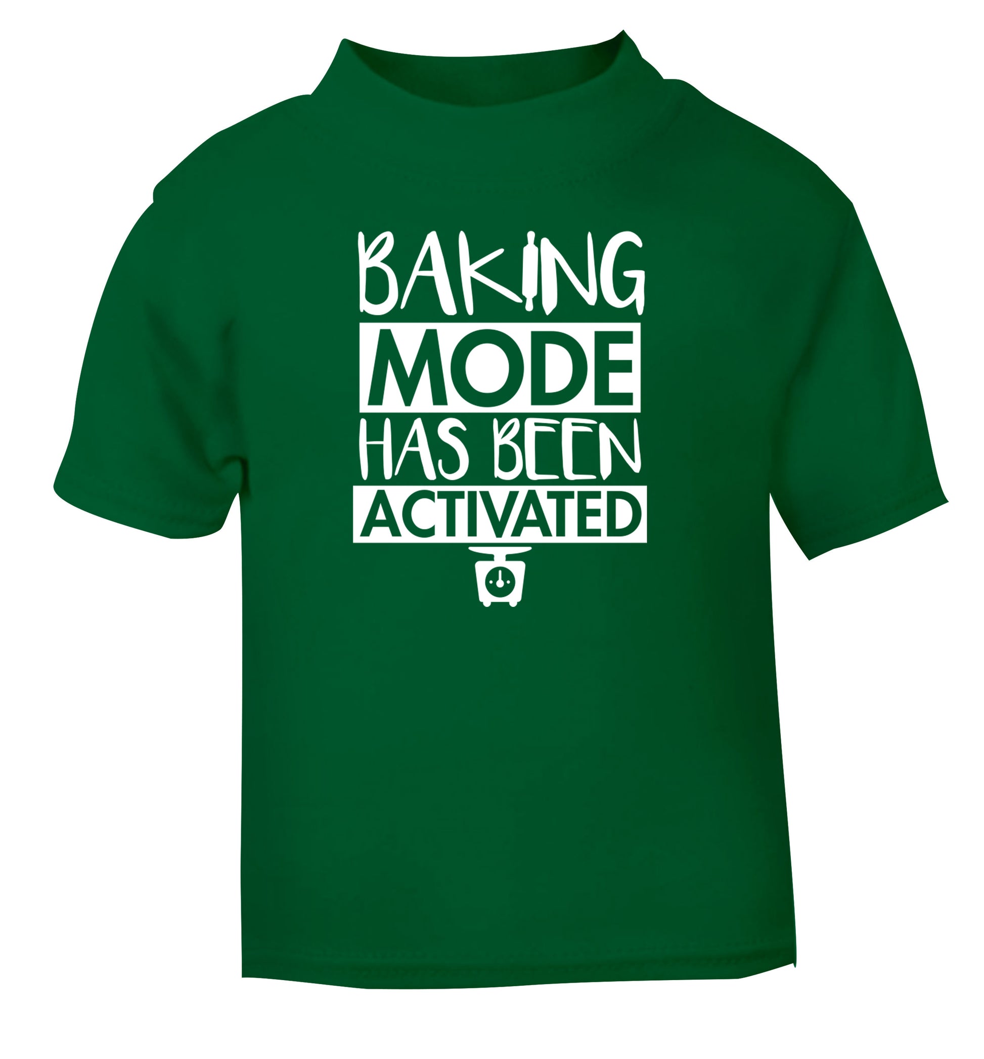 Baking mode has been activated green Baby Toddler Tshirt 2 Years