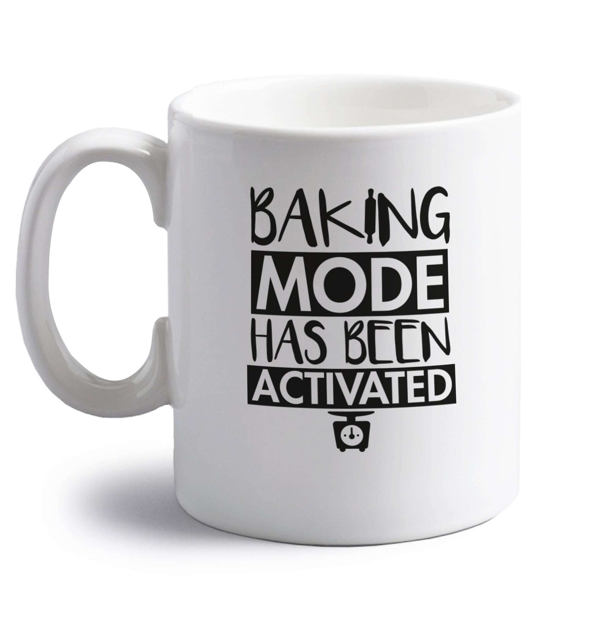 Baking mode has been activated right handed white ceramic mug 