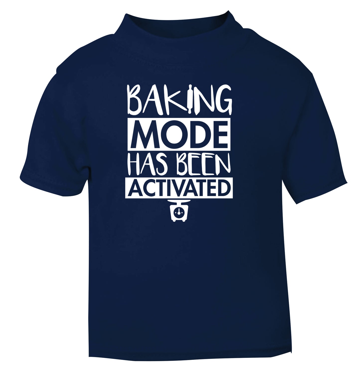 Baking mode has been activated navy Baby Toddler Tshirt 2 Years