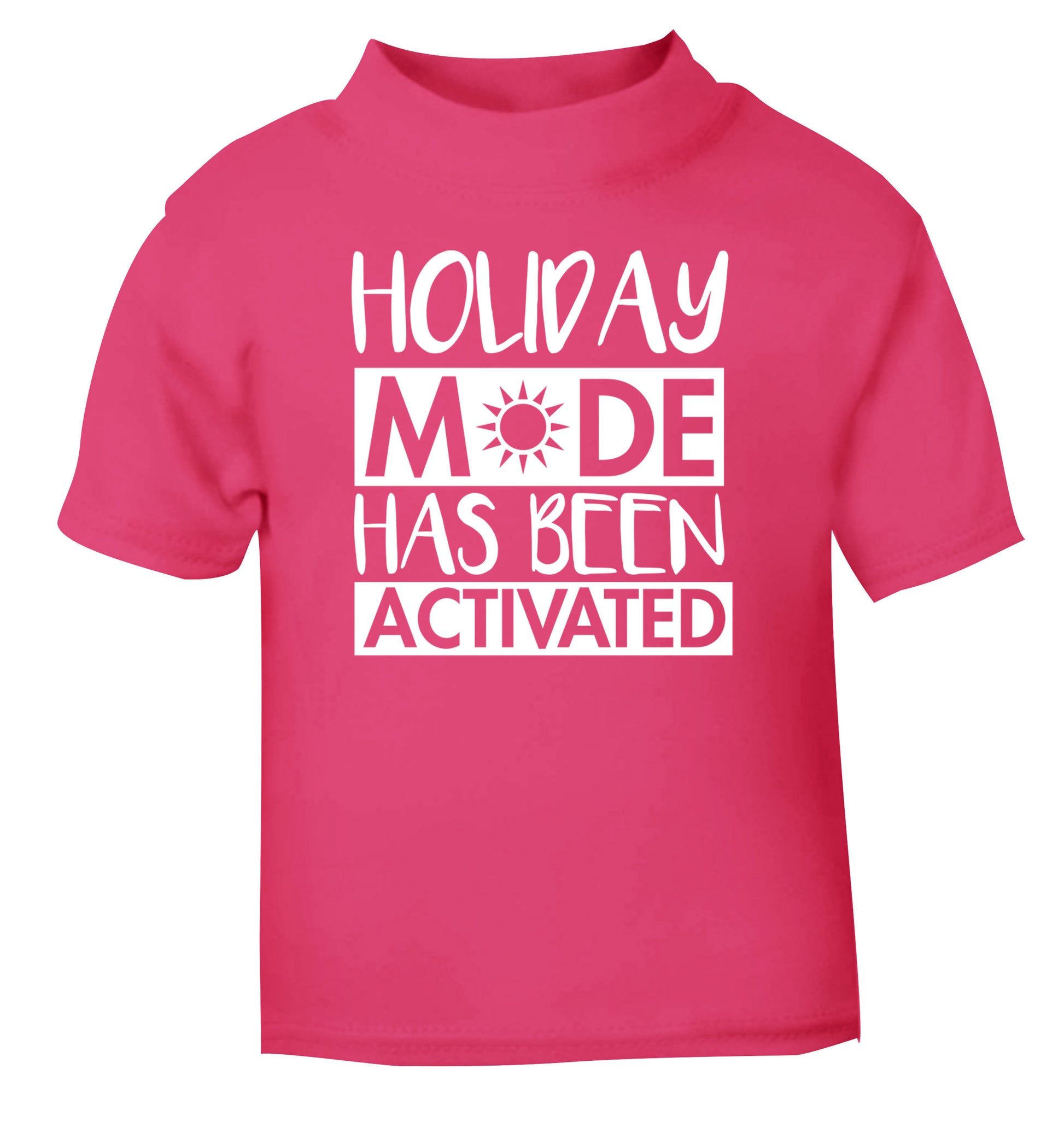 Holiday mode has been activated pink Baby Toddler Tshirt 2 Years