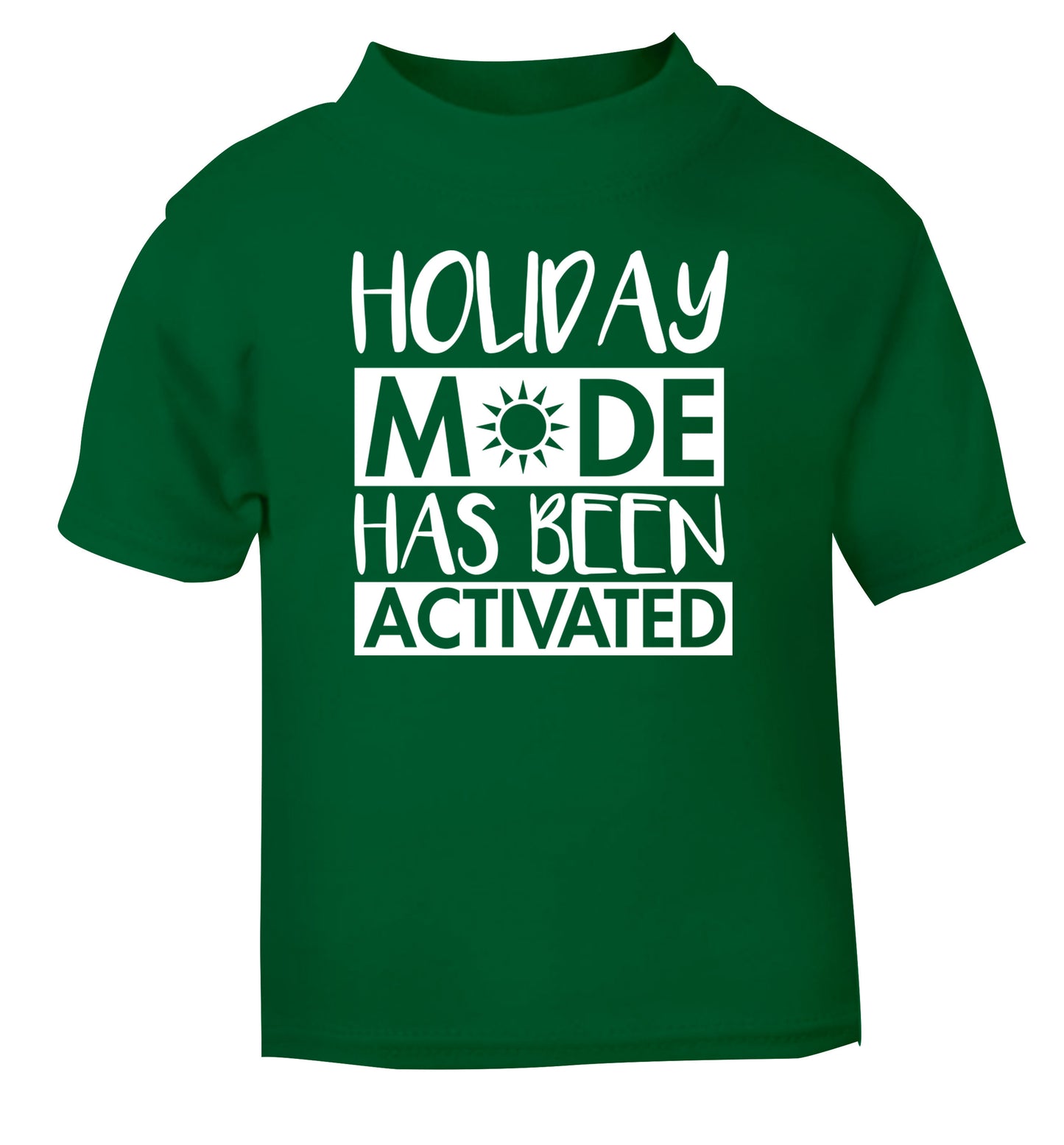 Holiday mode has been activated green Baby Toddler Tshirt 2 Years