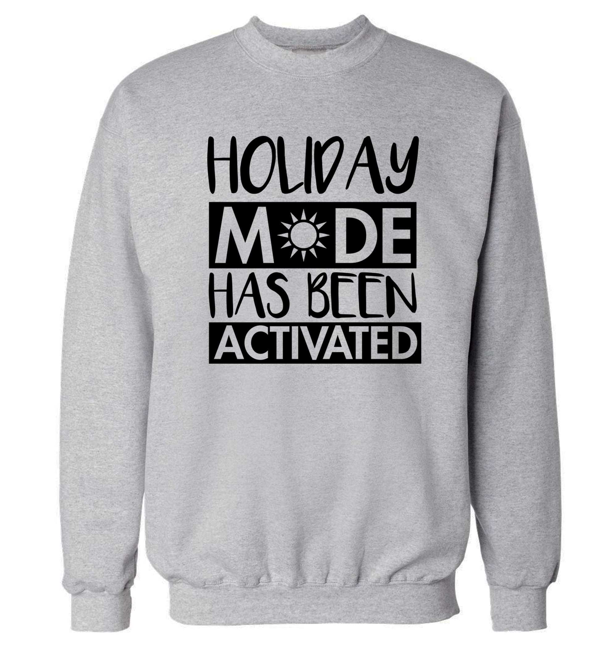 Holiday mode has been activated Adult's unisex grey Sweater 2XL