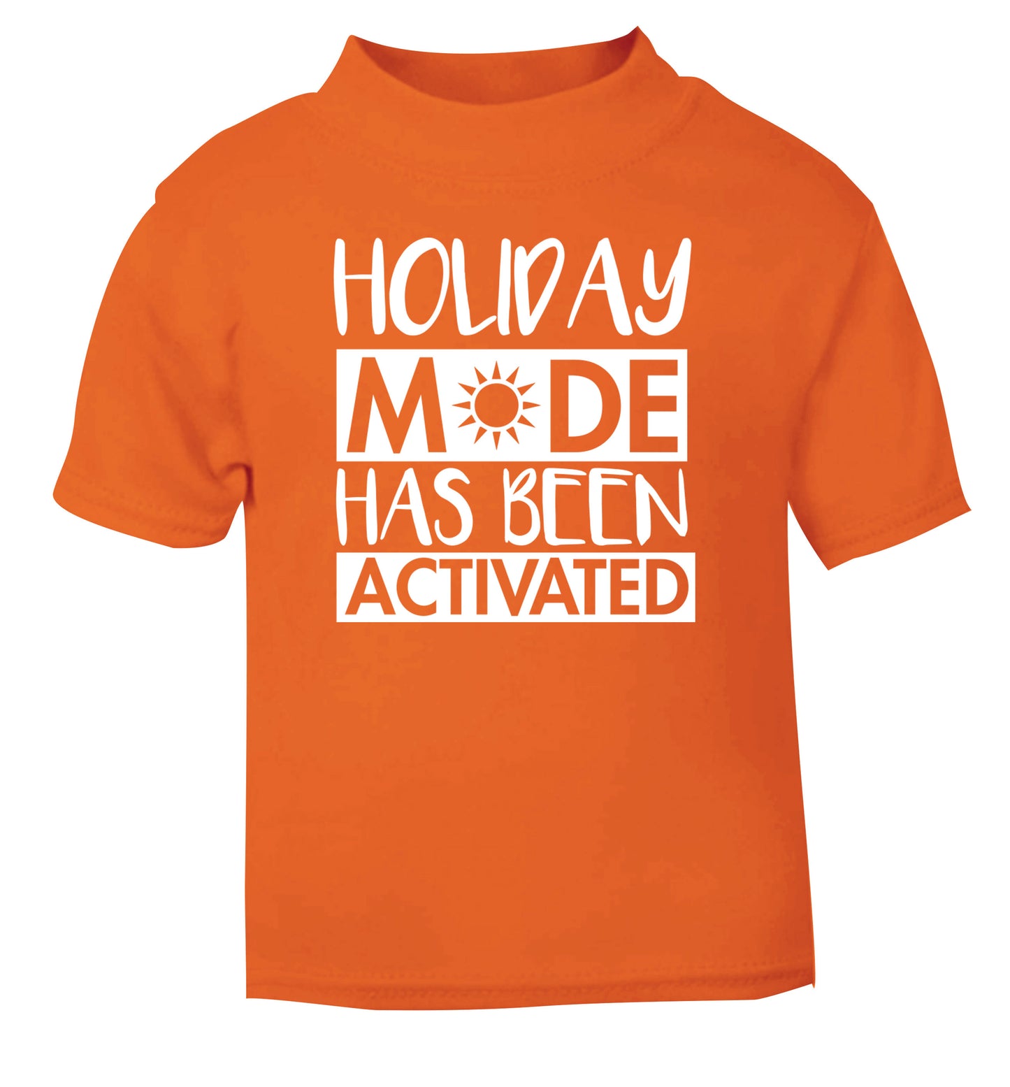 Holiday mode has been activated orange Baby Toddler Tshirt 2 Years