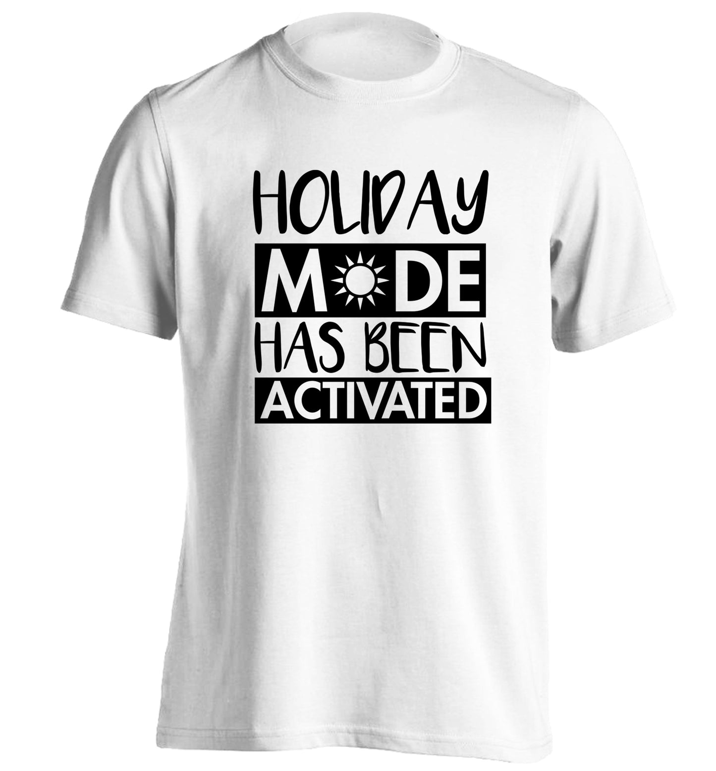 Holiday mode has been activated adults unisex white Tshirt 2XL
