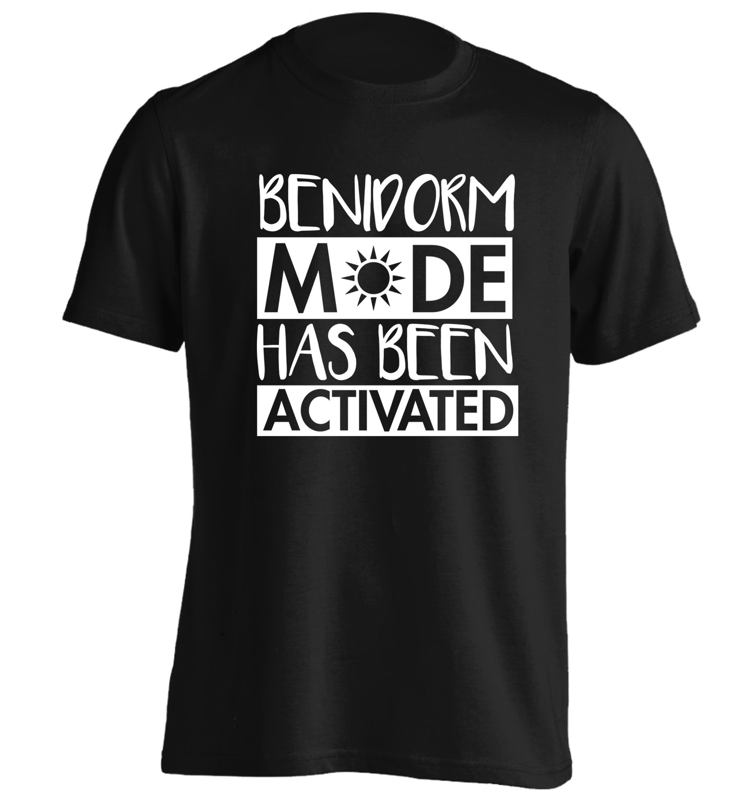 Benidorm mode has been activated adults unisex black Tshirt 2XL