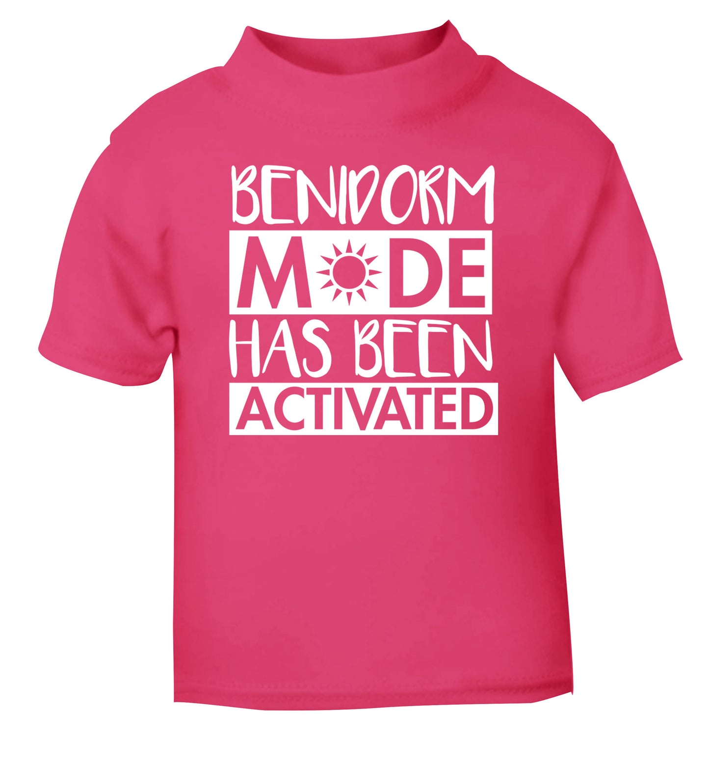 Benidorm mode has been activated pink Baby Toddler Tshirt 2 Years