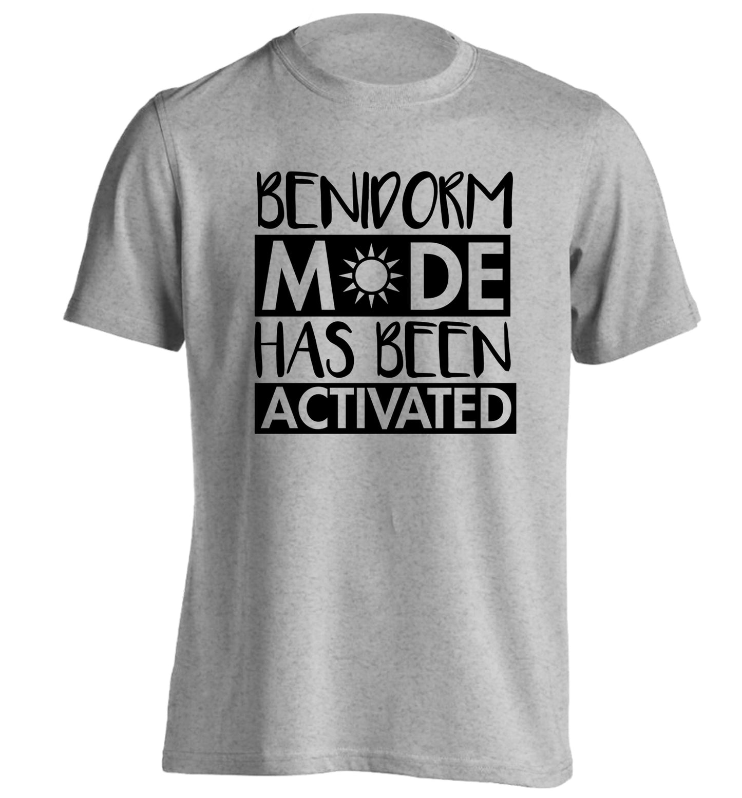 Benidorm mode has been activated adults unisex grey Tshirt 2XL