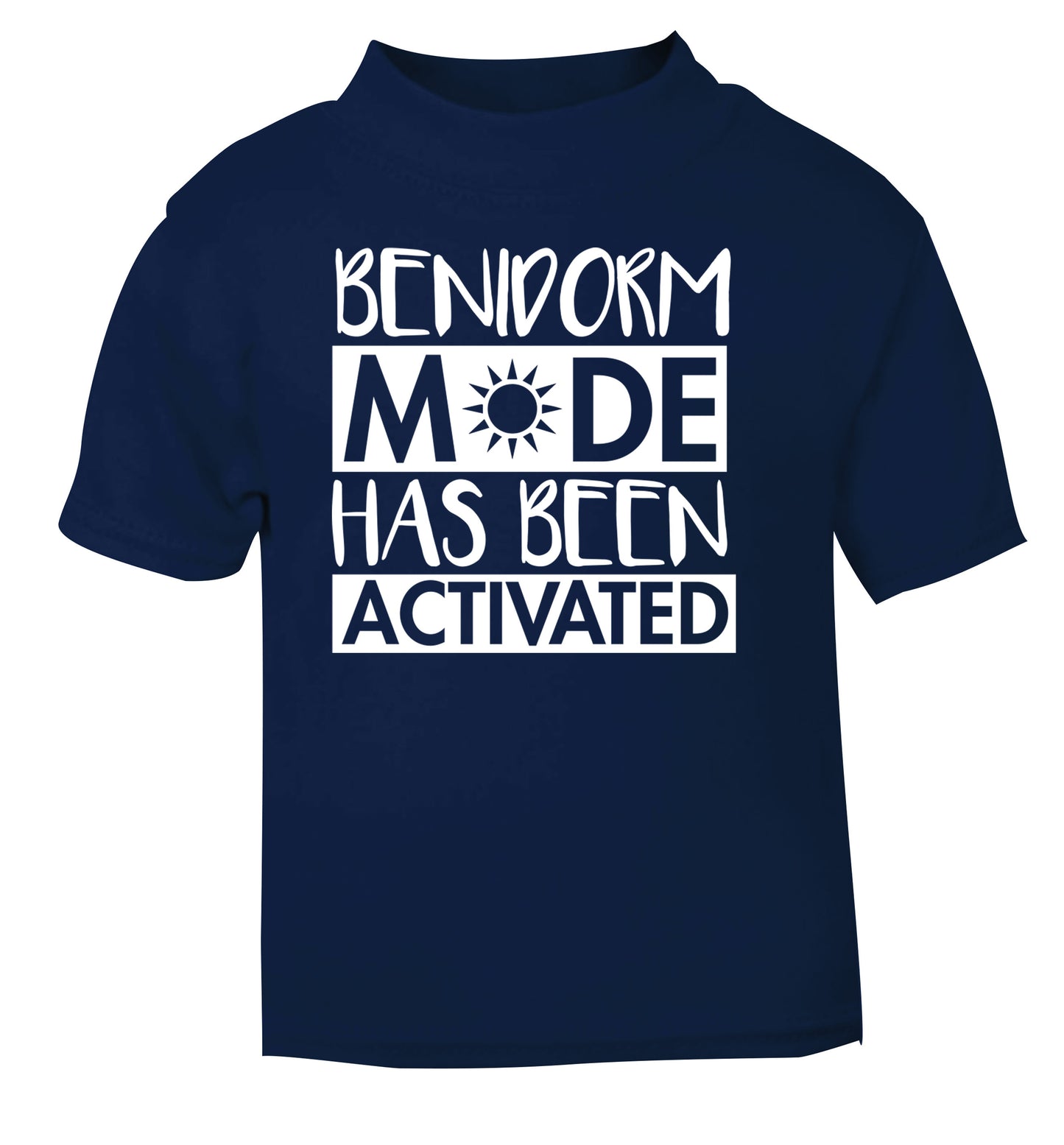 Benidorm mode has been activated navy Baby Toddler Tshirt 2 Years