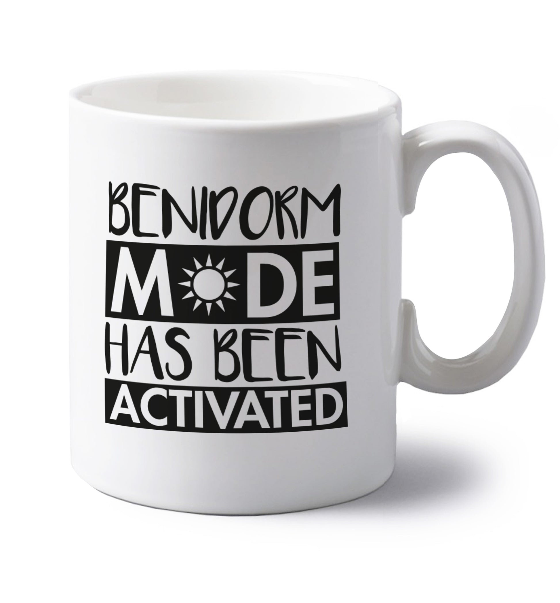 Benidorm mode has been activated left handed white ceramic mug 