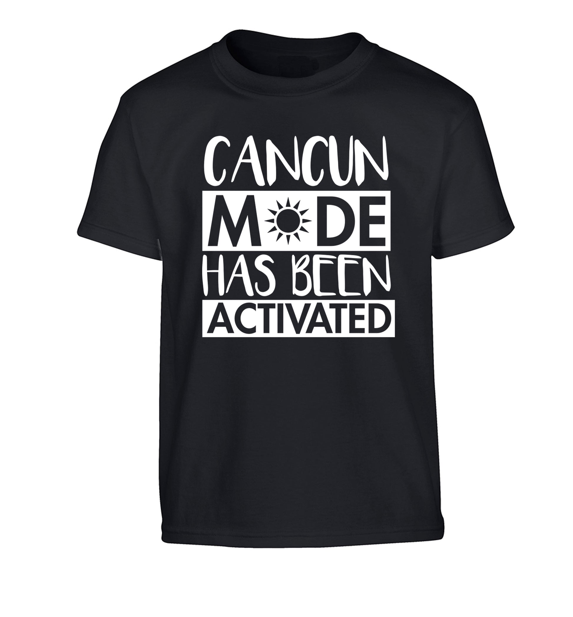 Cancun mode has been activated Children's black Tshirt 12-14 Years