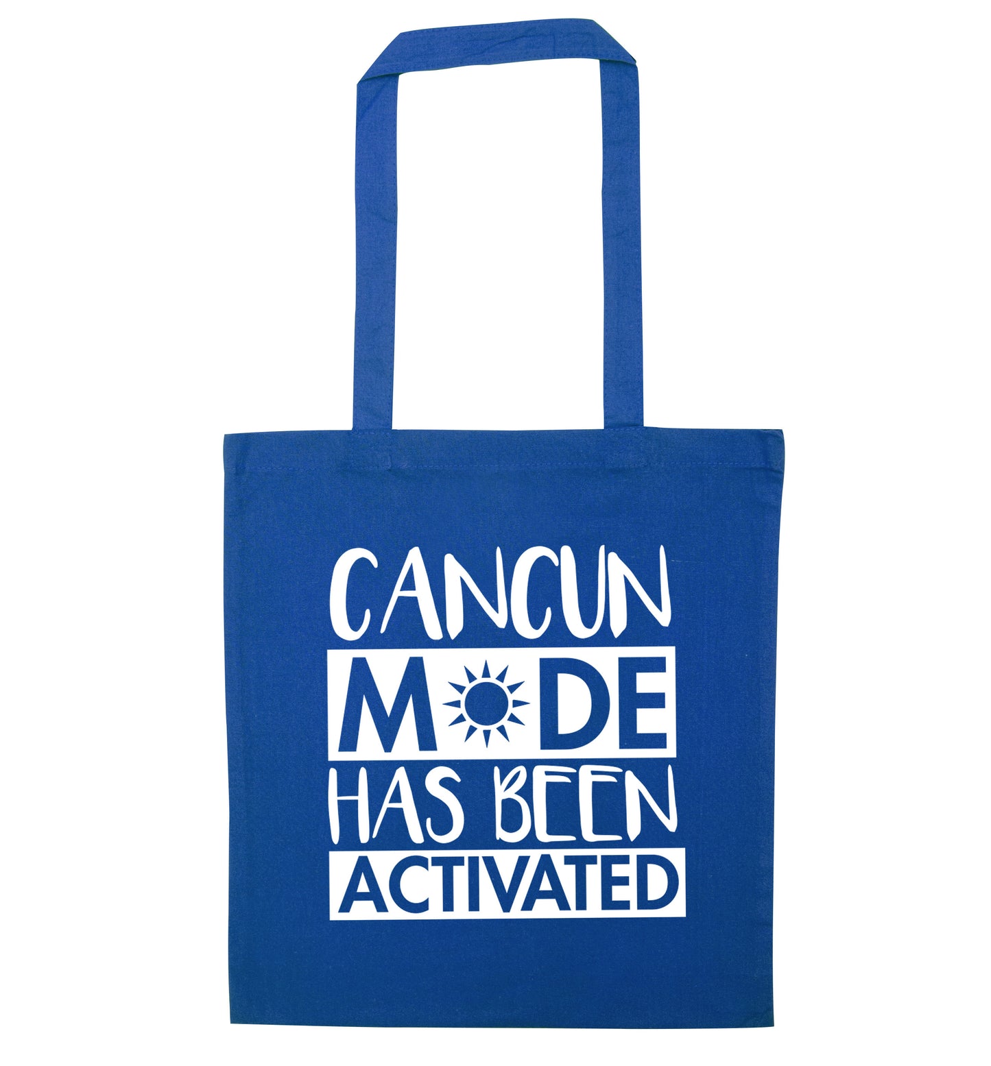 Cancun mode has been activated blue tote bag