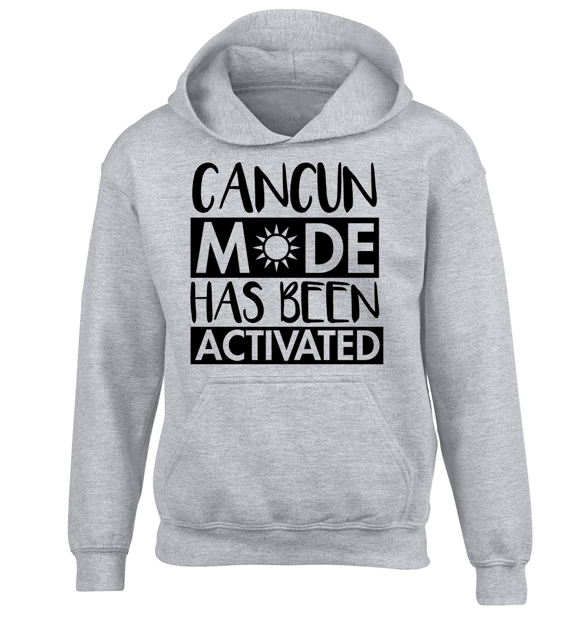 Cancun mode has been activated children's grey hoodie 12-14 Years