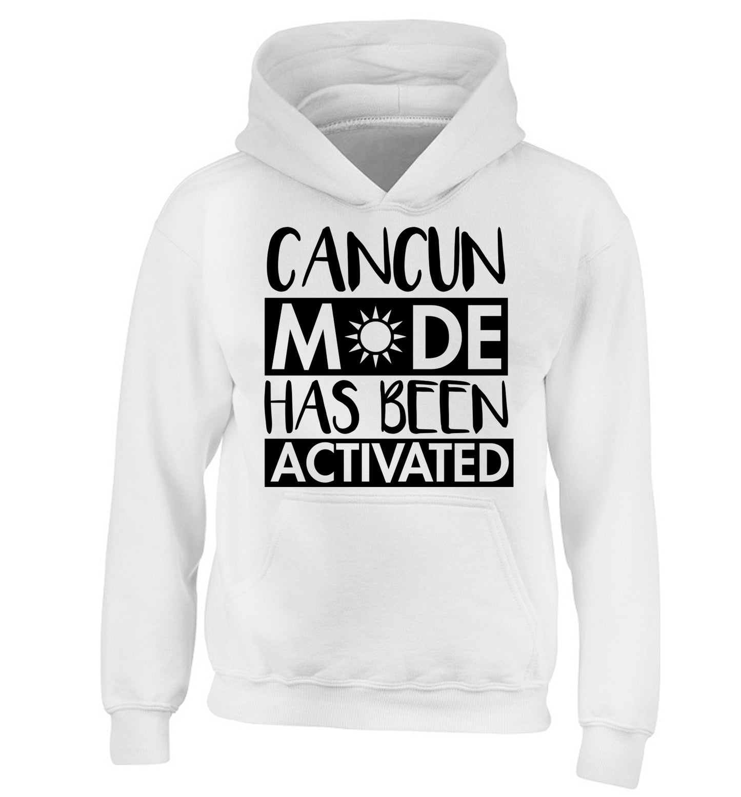Cancun mode has been activated children's white hoodie 12-14 Years