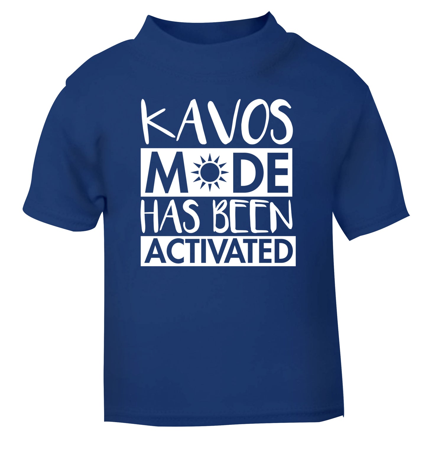 Kavos mode has been activated blue Baby Toddler Tshirt 2 Years