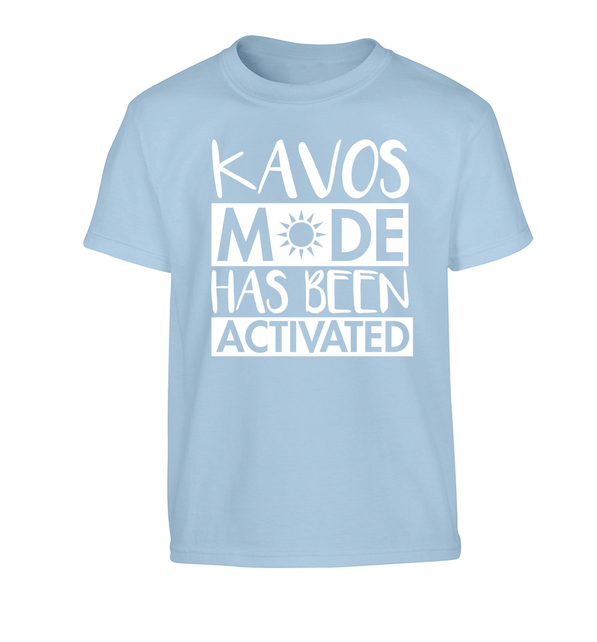 Kavos mode has been activated Children's light blue Tshirt 12-14 Years