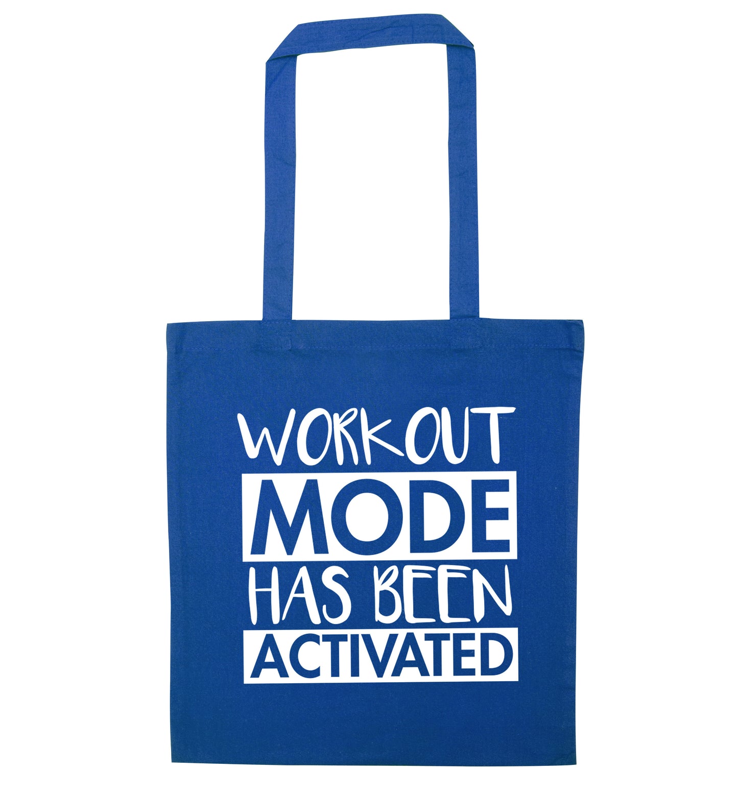 Workout mode has been activated blue tote bag