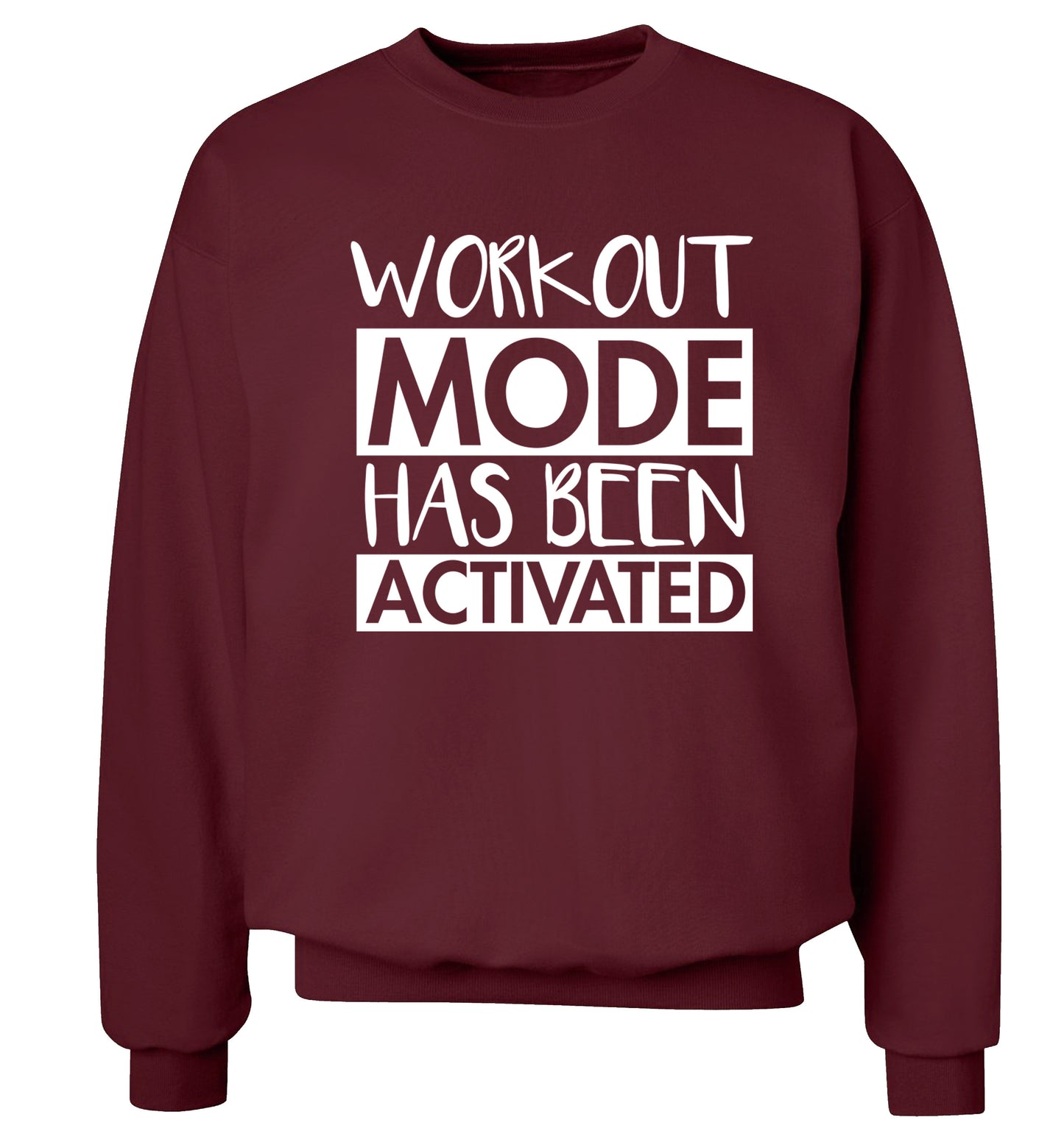Workout mode has been activated Adult's unisex maroon Sweater 2XL