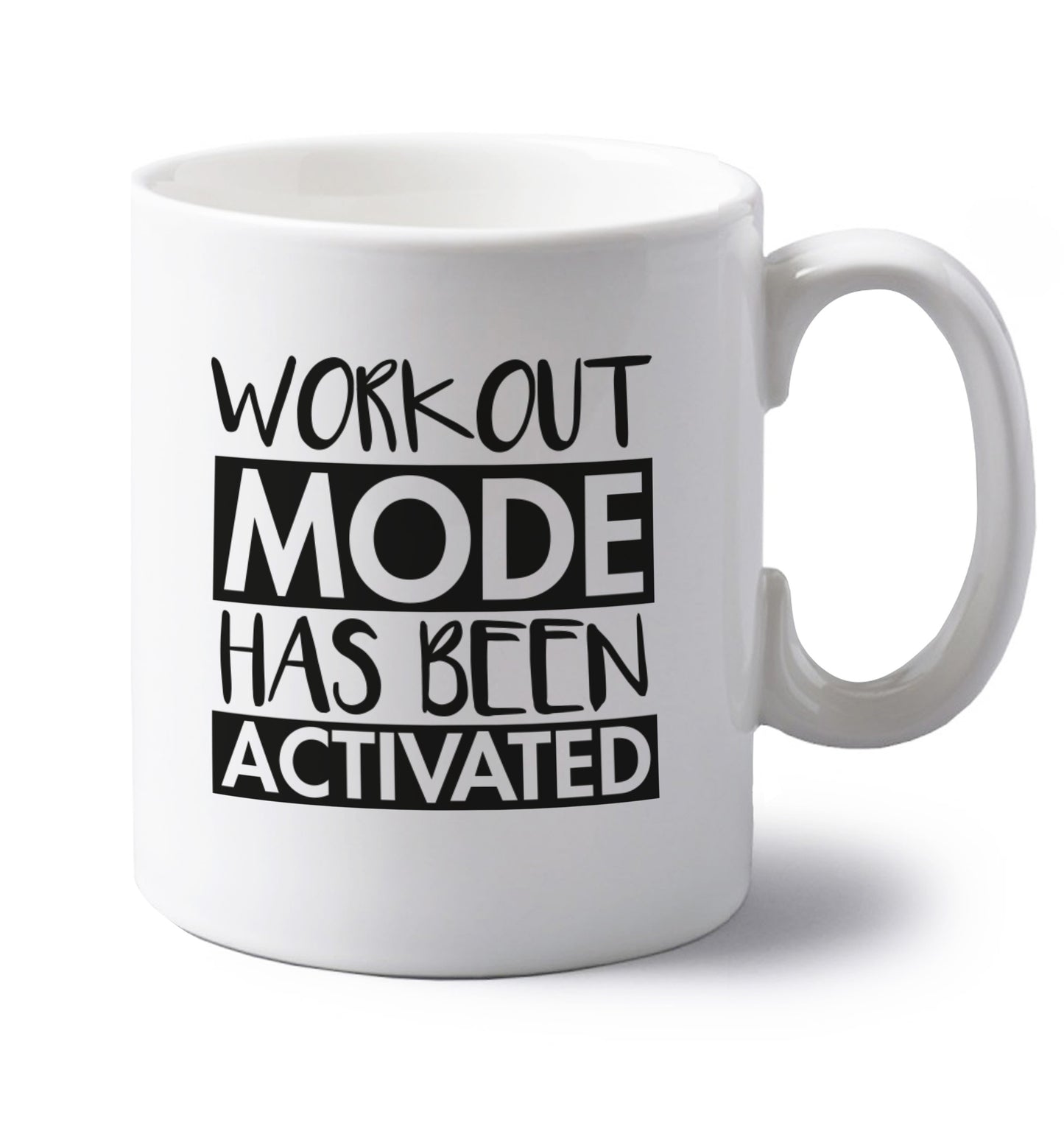 Workout mode has been activated left handed white ceramic mug 