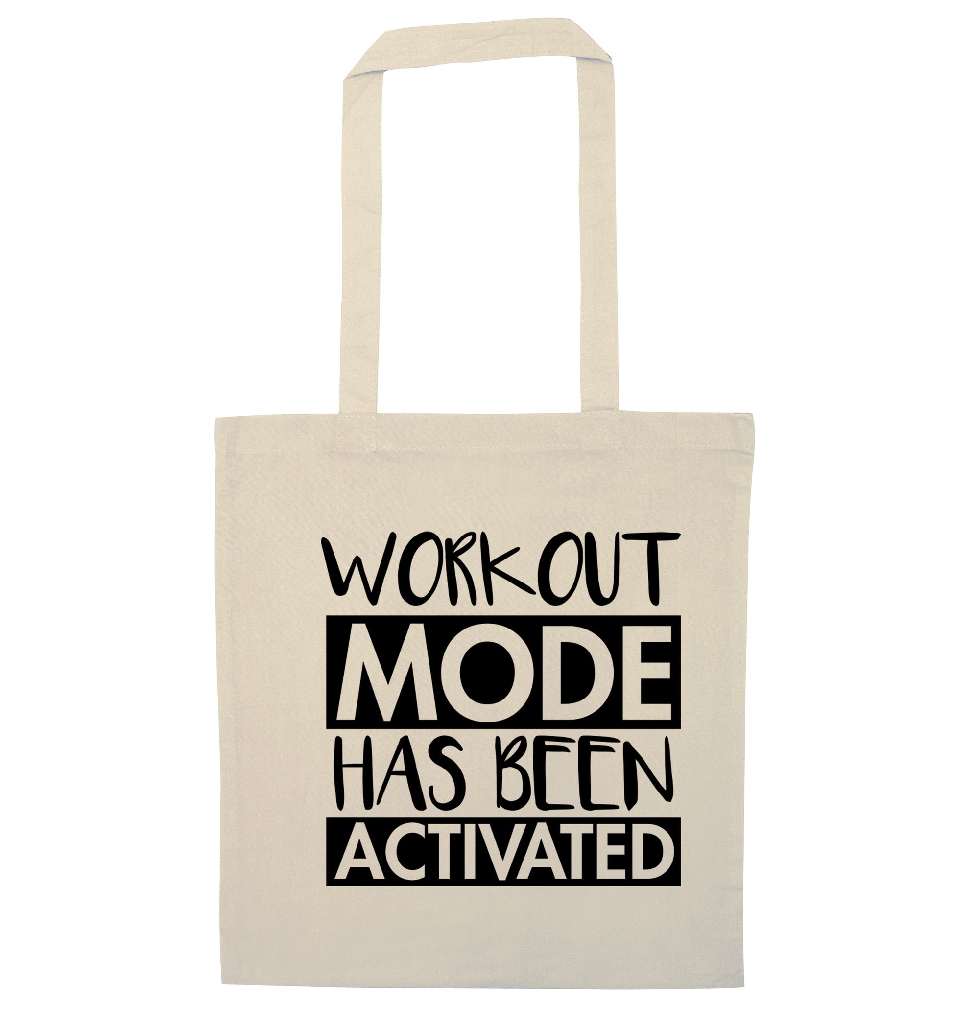 Workout mode has been activated natural tote bag