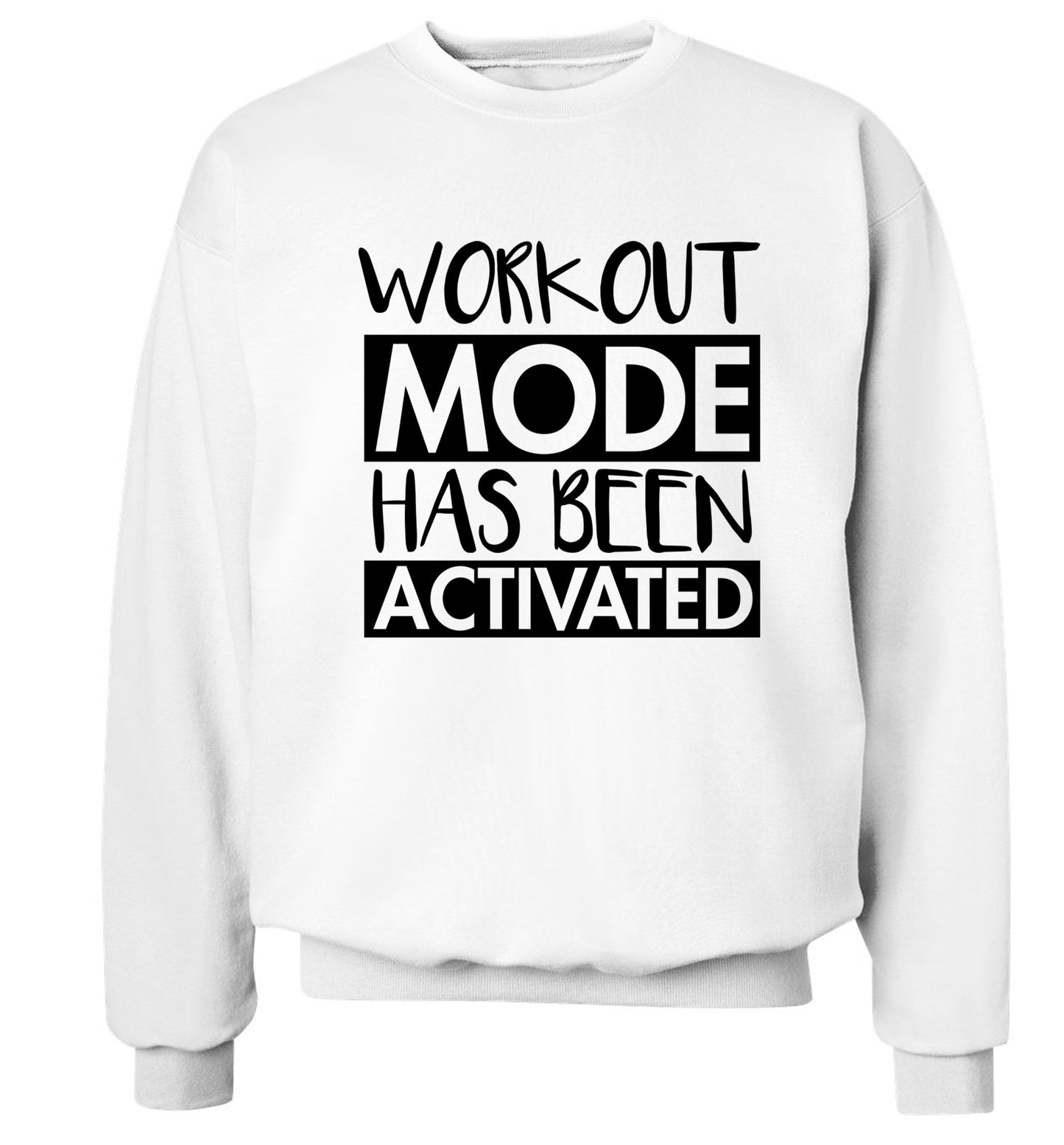 Workout mode has been activated Adult's unisex white Sweater 2XL