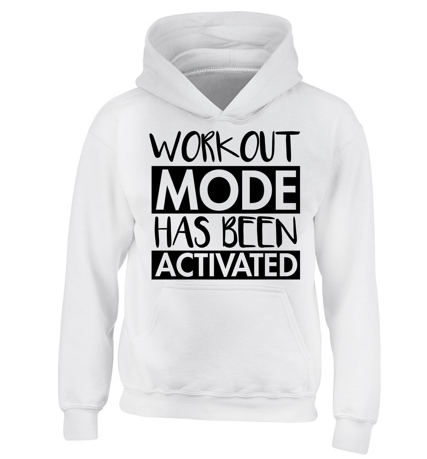 Workout mode has been activated children's white hoodie 12-14 Years