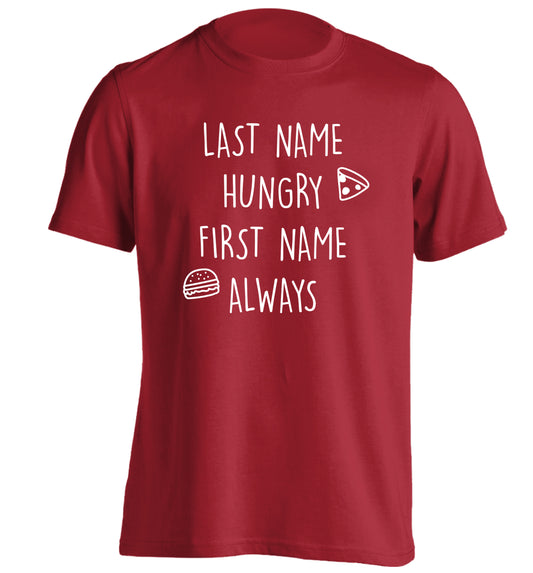 First name hungry, last name always adults unisex red Tshirt 2XL