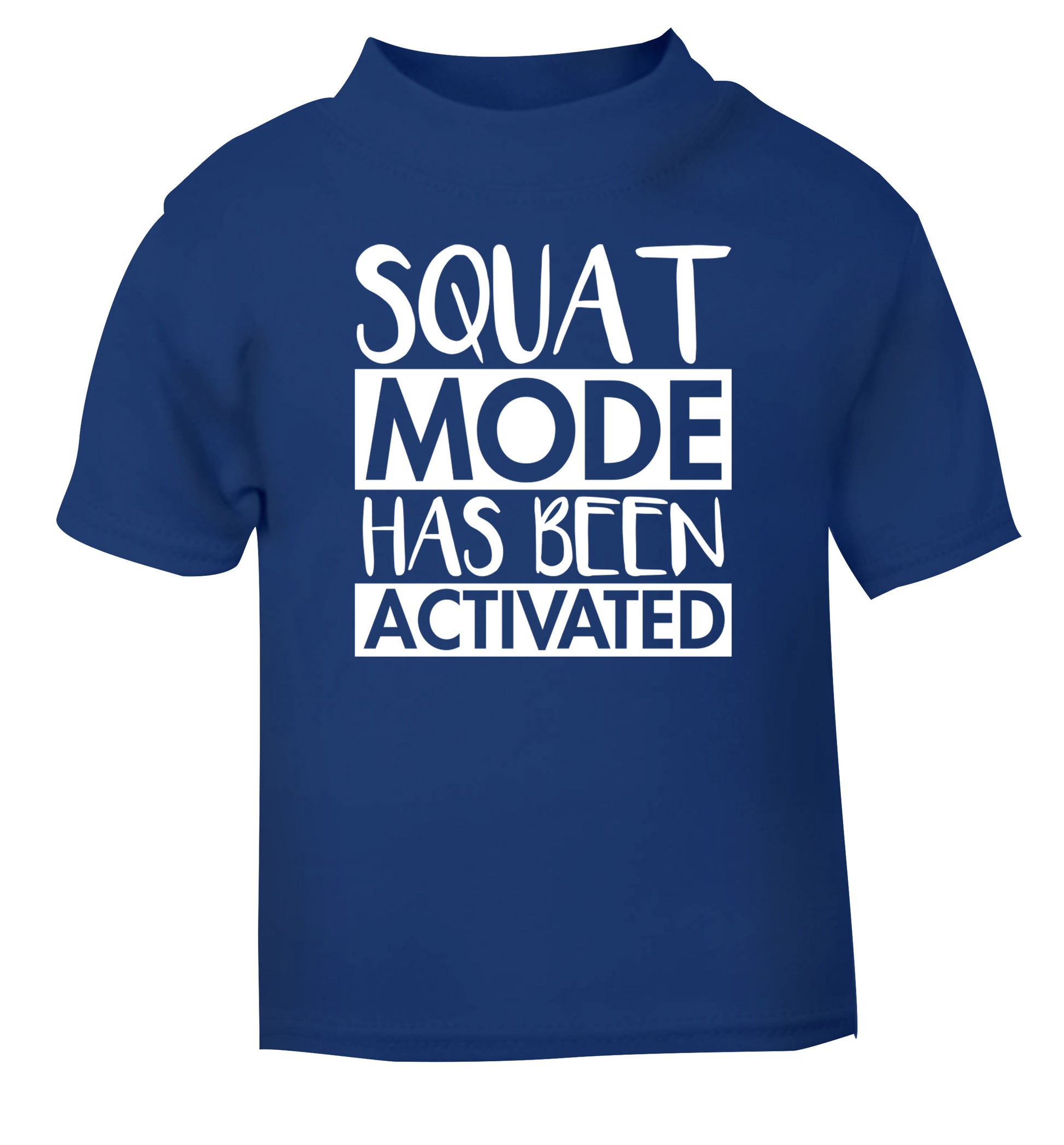 Squat mode activated blue Baby Toddler Tshirt 2 Years