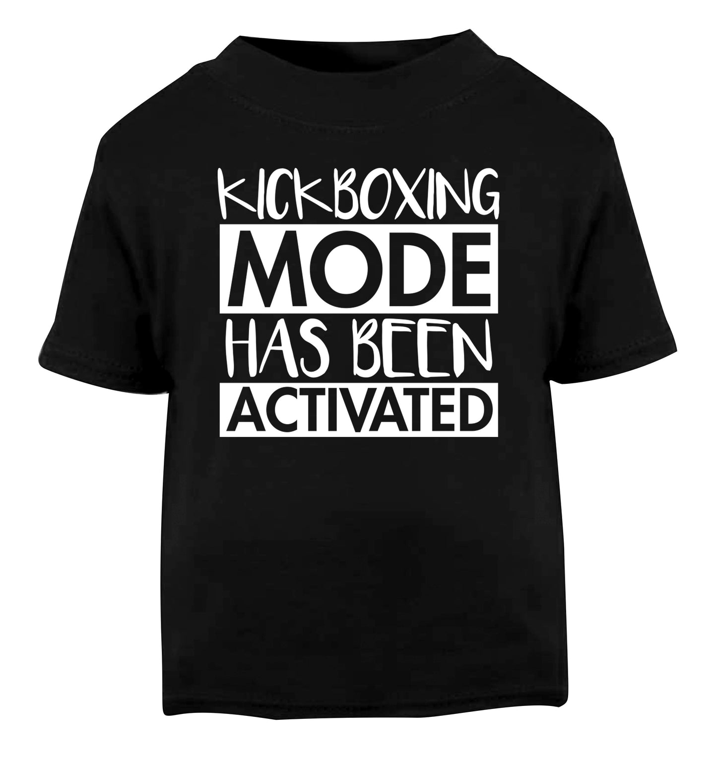 Kickboxing mode activated Black Baby Toddler Tshirt 2 years