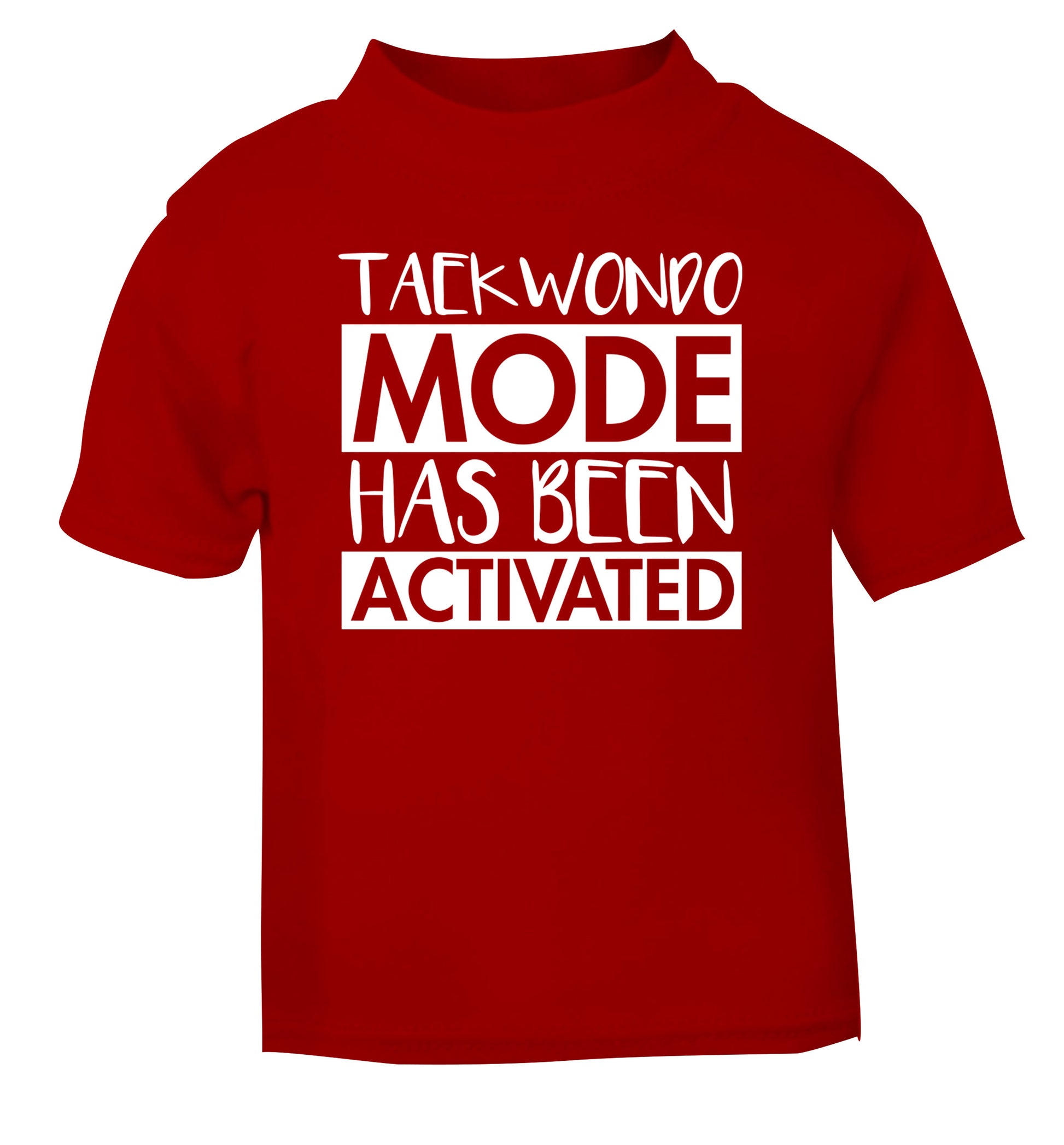 Taekwondo mode activated red Baby Toddler Tshirt 2 Years