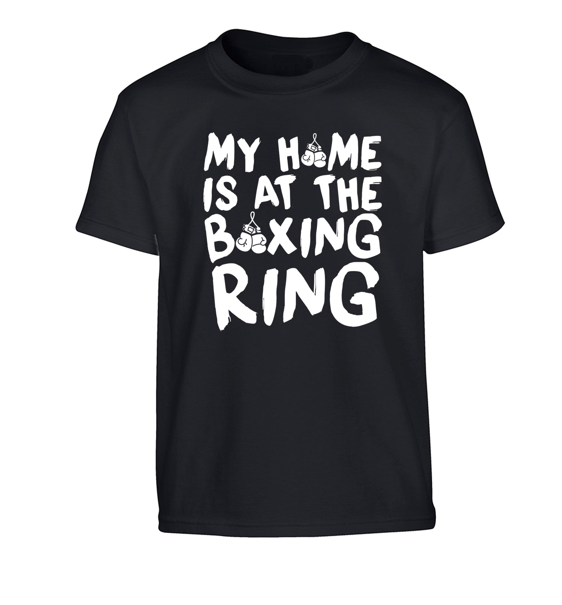 My home is at the boxing ring Children's black Tshirt 12-14 Years