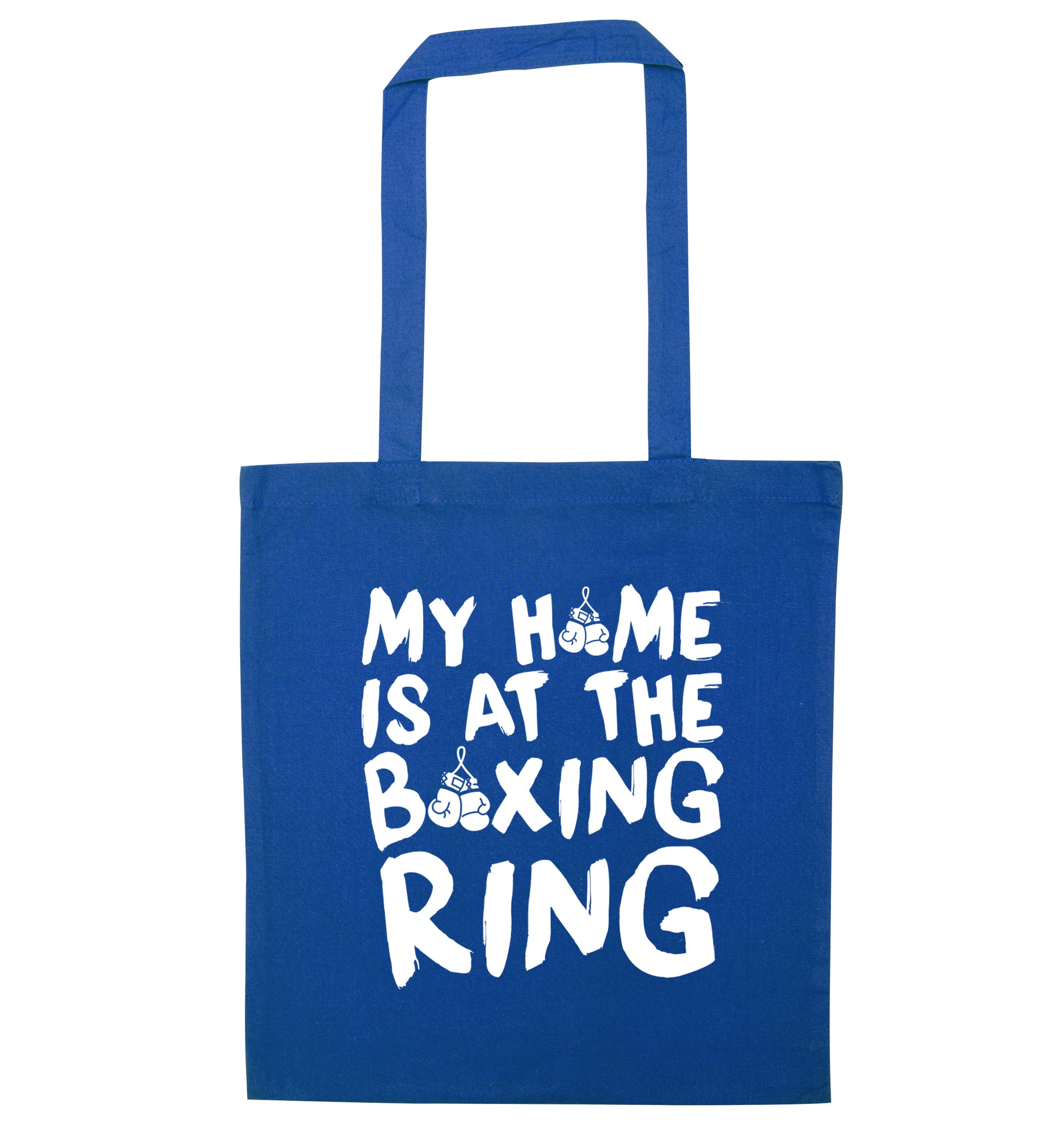 My home is at the boxing ring blue tote bag