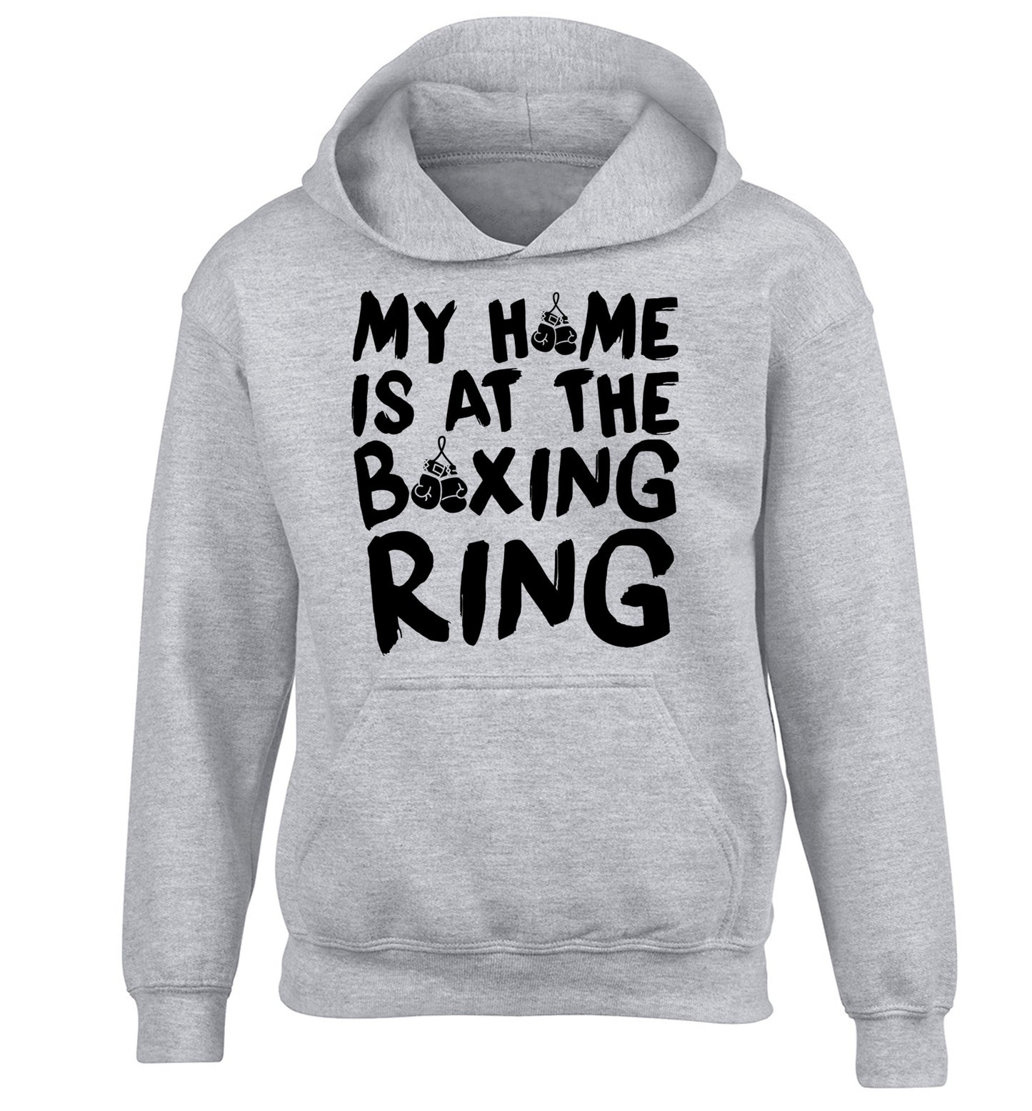 My home is at the boxing ring children's grey hoodie 12-14 Years