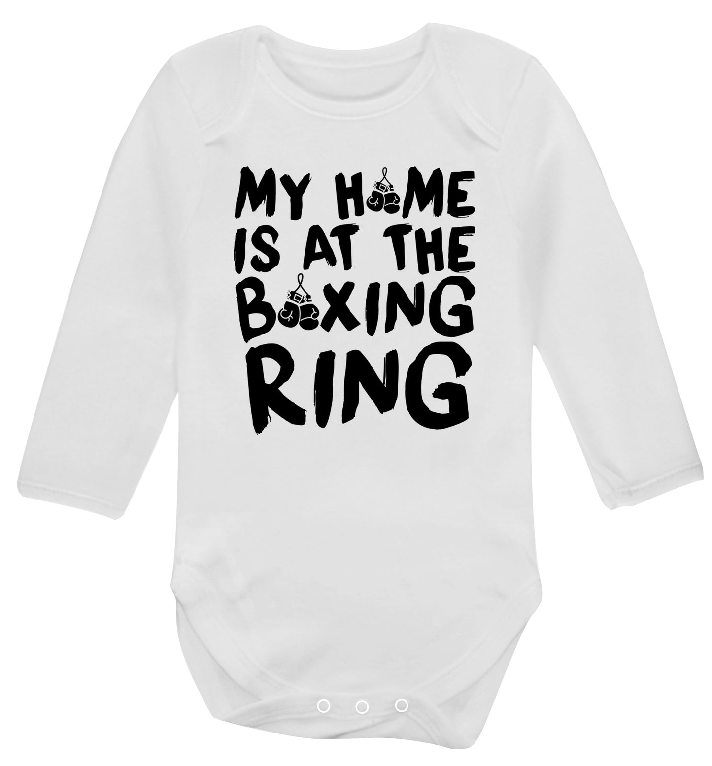 My home is at the boxing ring Baby Vest long sleeved white 6-12 months