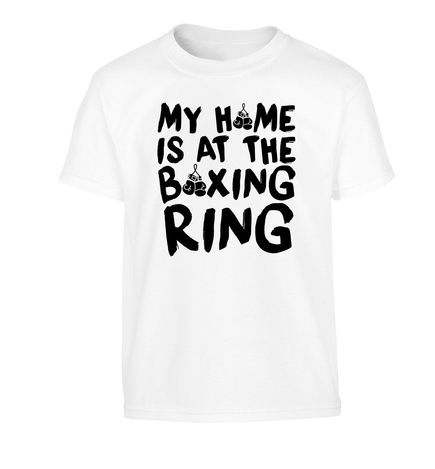 My home is at the boxing ring Children's white Tshirt 12-14 Years