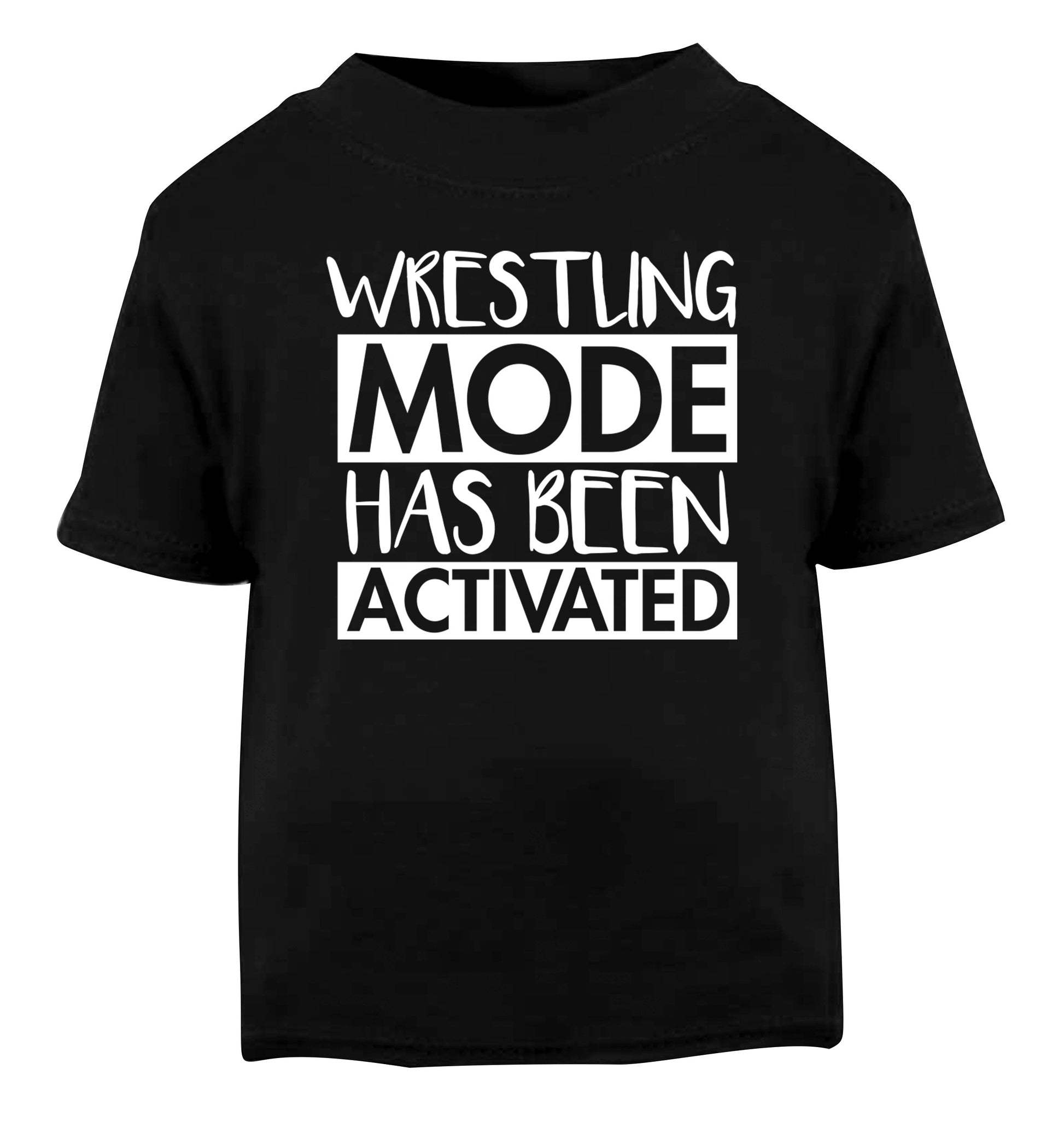 Wresting mode activated Black Baby Toddler Tshirt 2 years