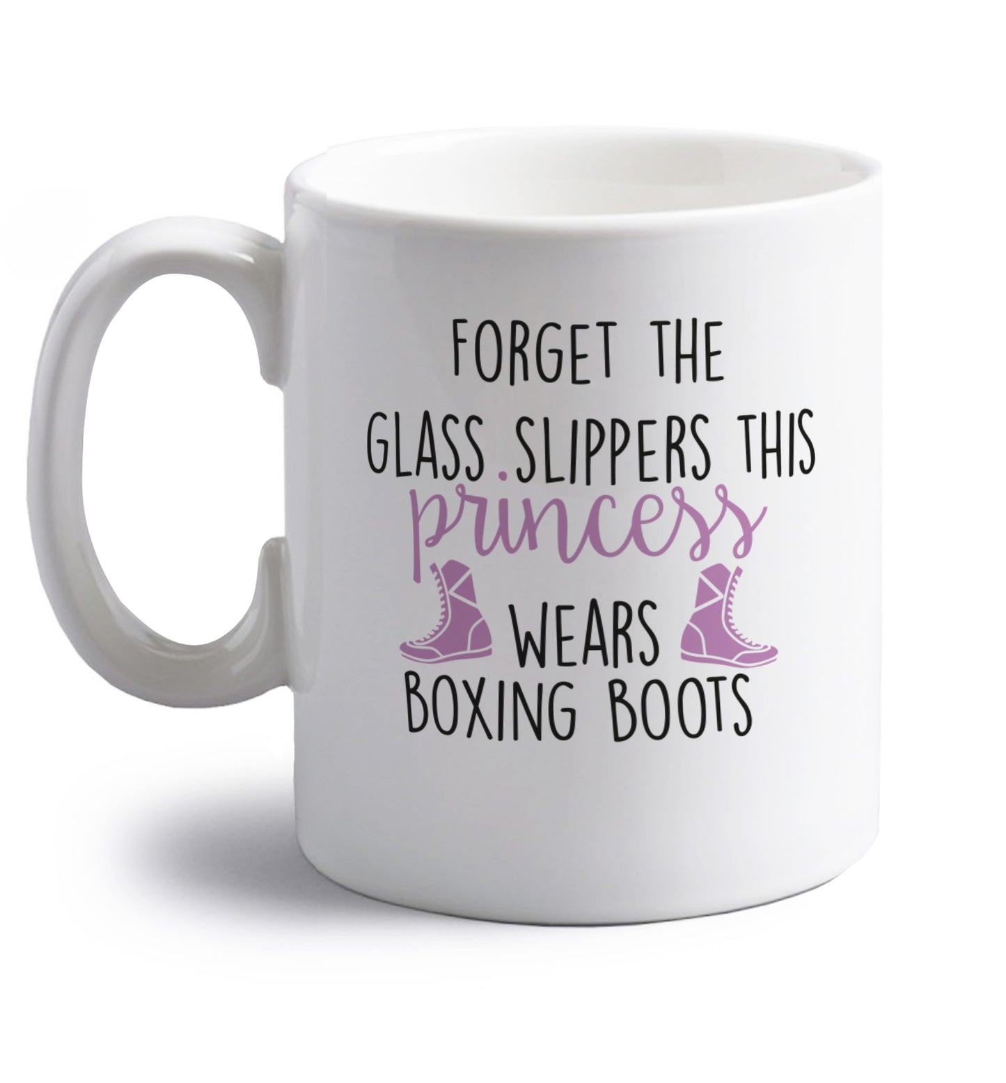 Forget the glass slippers this princess wears boxing boots right handed white ceramic mug 